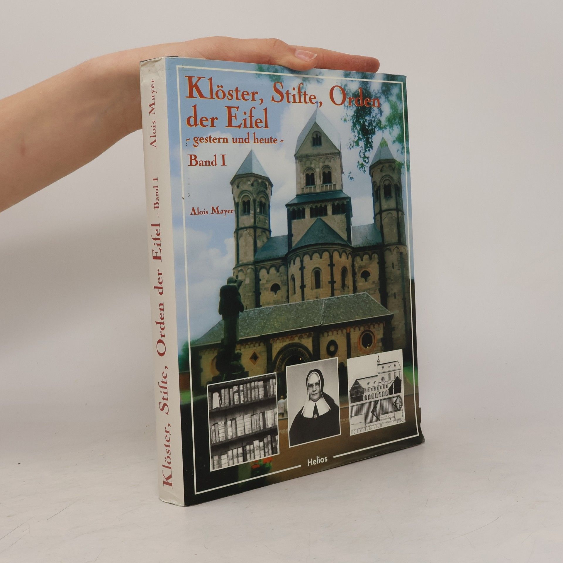 Alois Mayer Klöster, Stifte, Orden der Eifel