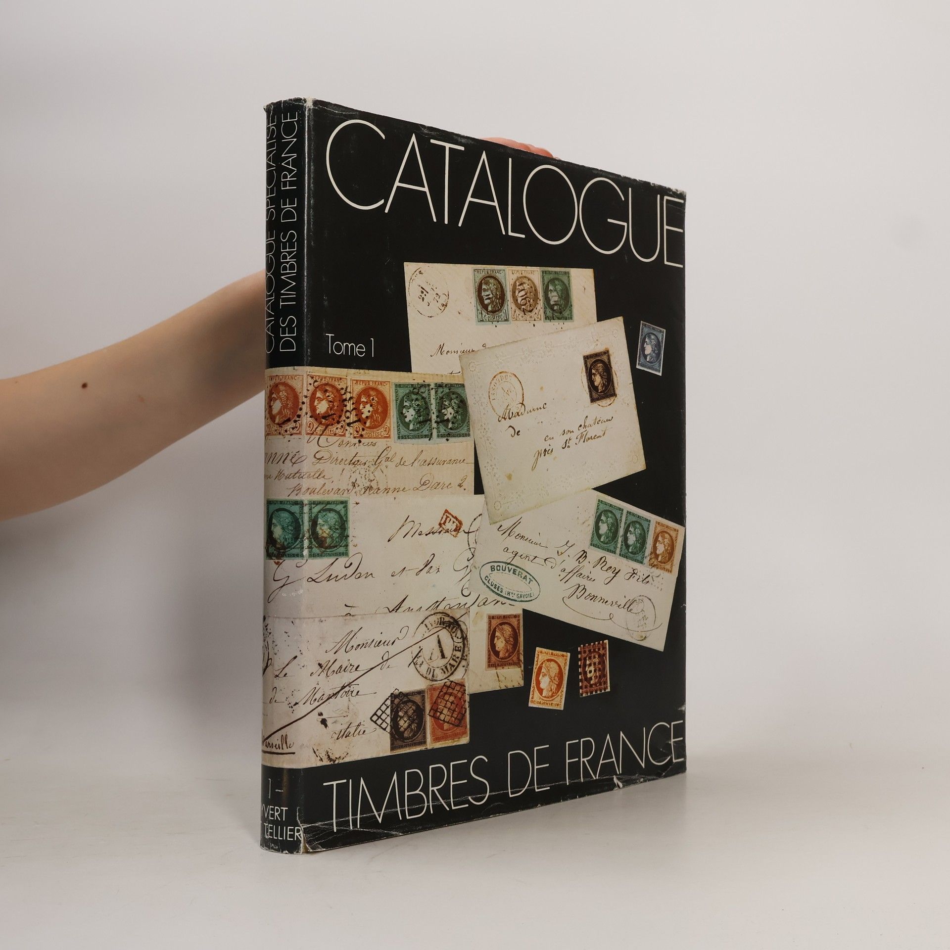 Autorenkollektiv Catalogue. Tmbres de France. Tome 1.