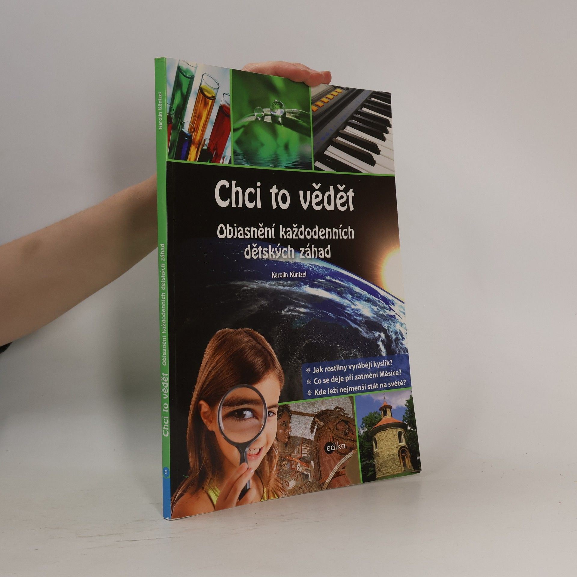 Karolin Küntzel Chci to vědět. Objasnění každodenních dětských záhad