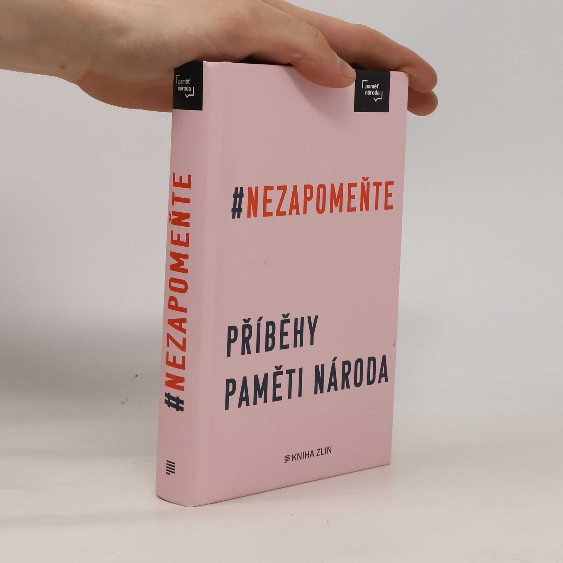Collectif d'auteurs #Nezapomeňte: Příběhy Paměti národa