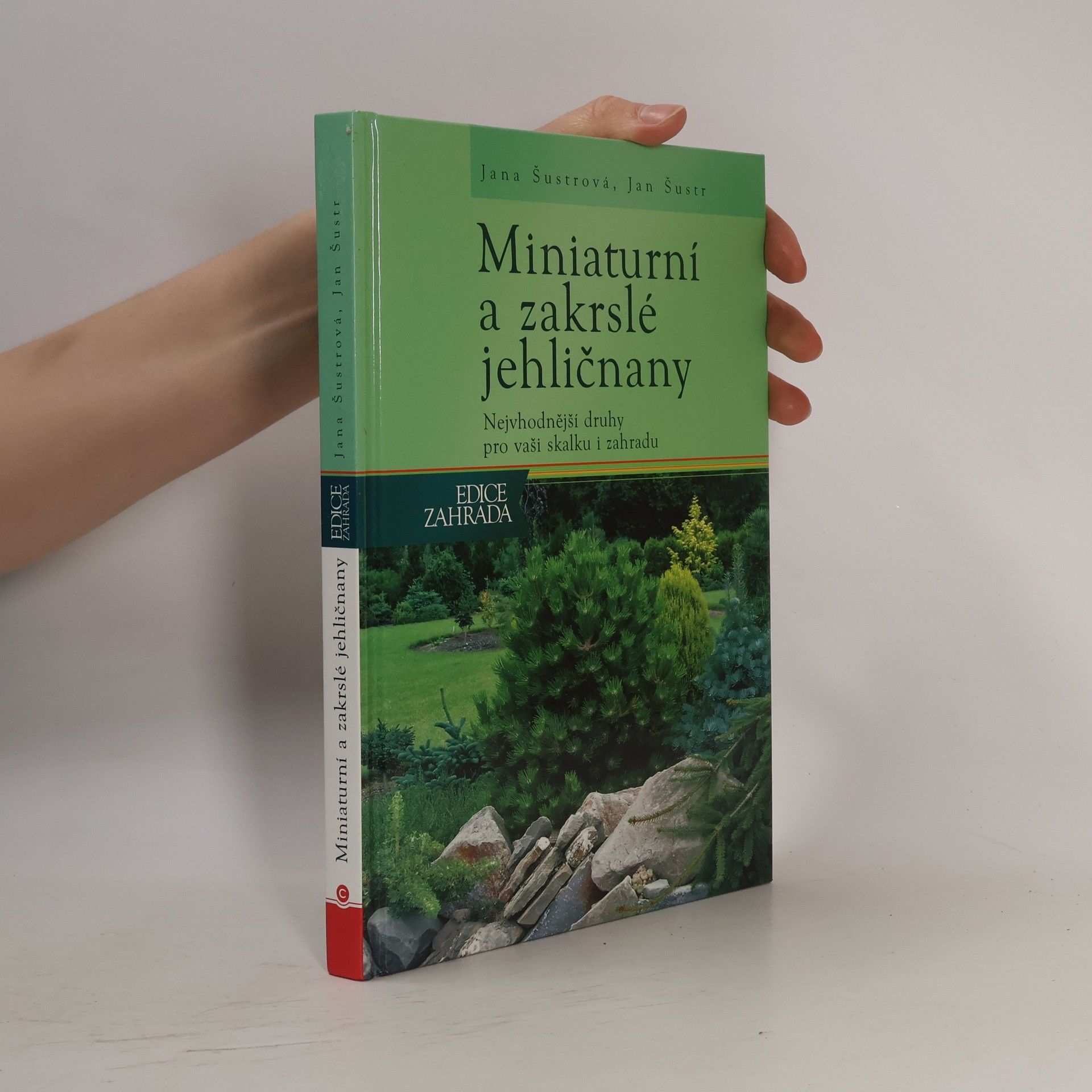 Jan Šustr Miniaturní a zakrslé jehličnany
