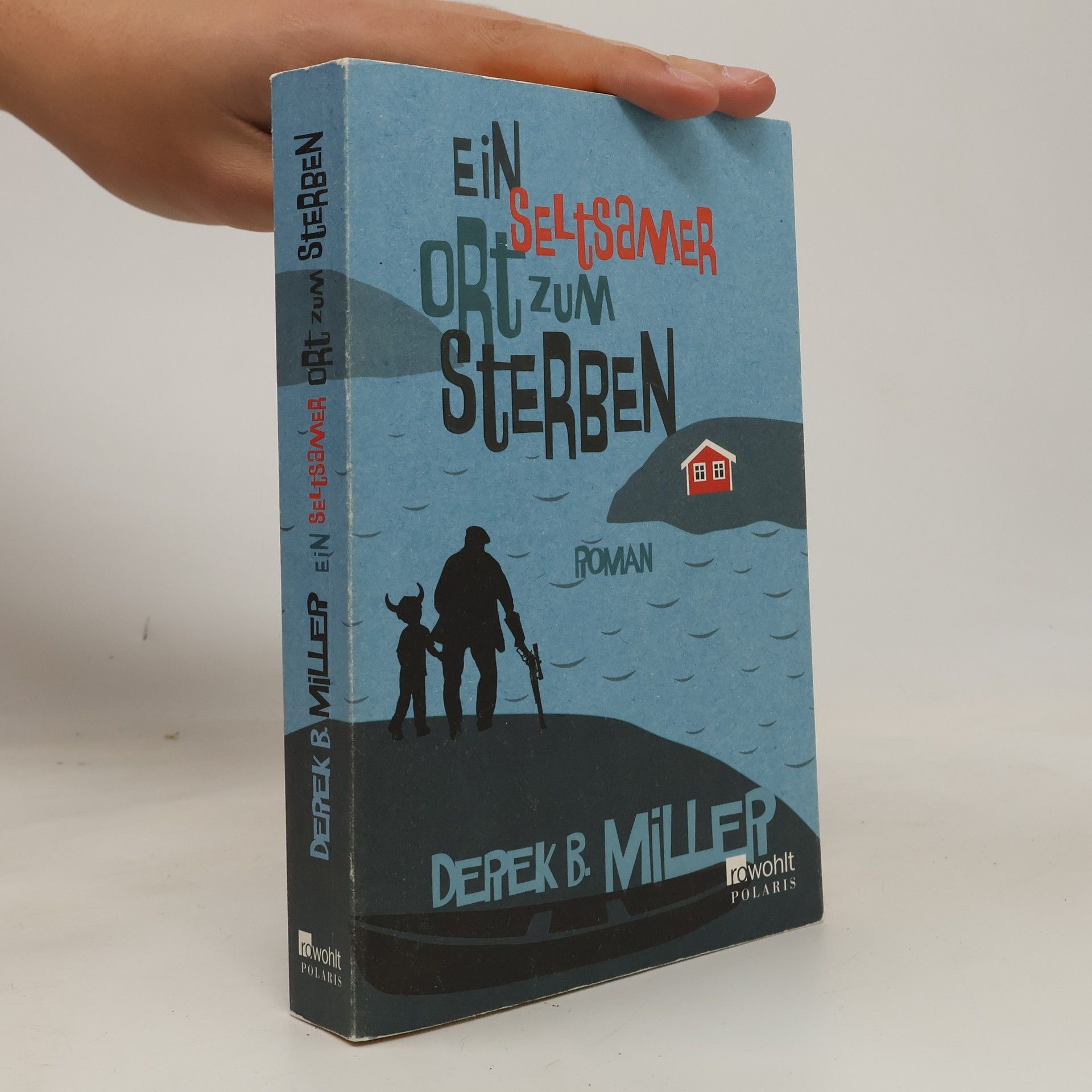 Derek B. Miller Ein seltsamer Ort zum Sterben