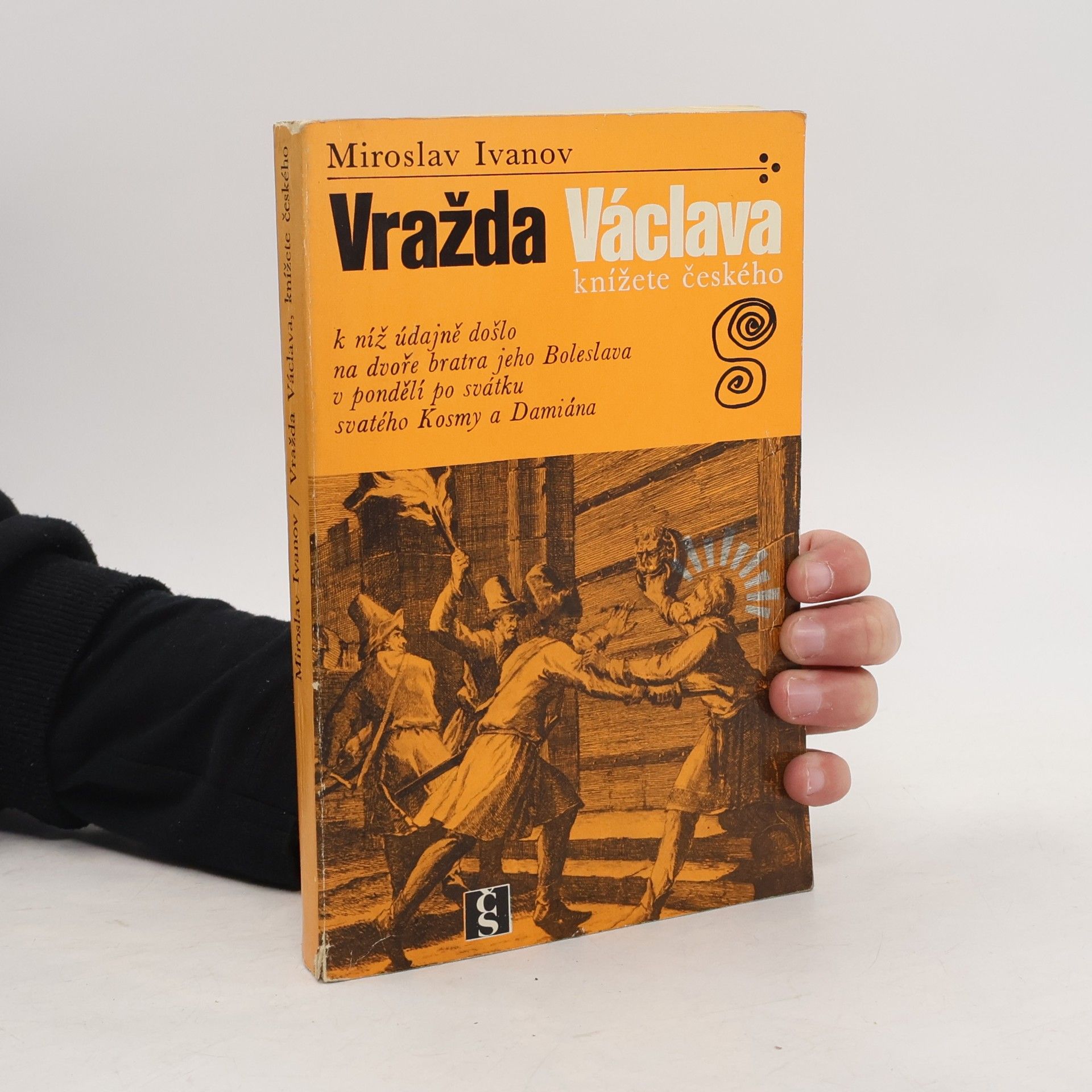 Miroslav Ivanov Vražda Václava, knížete českého