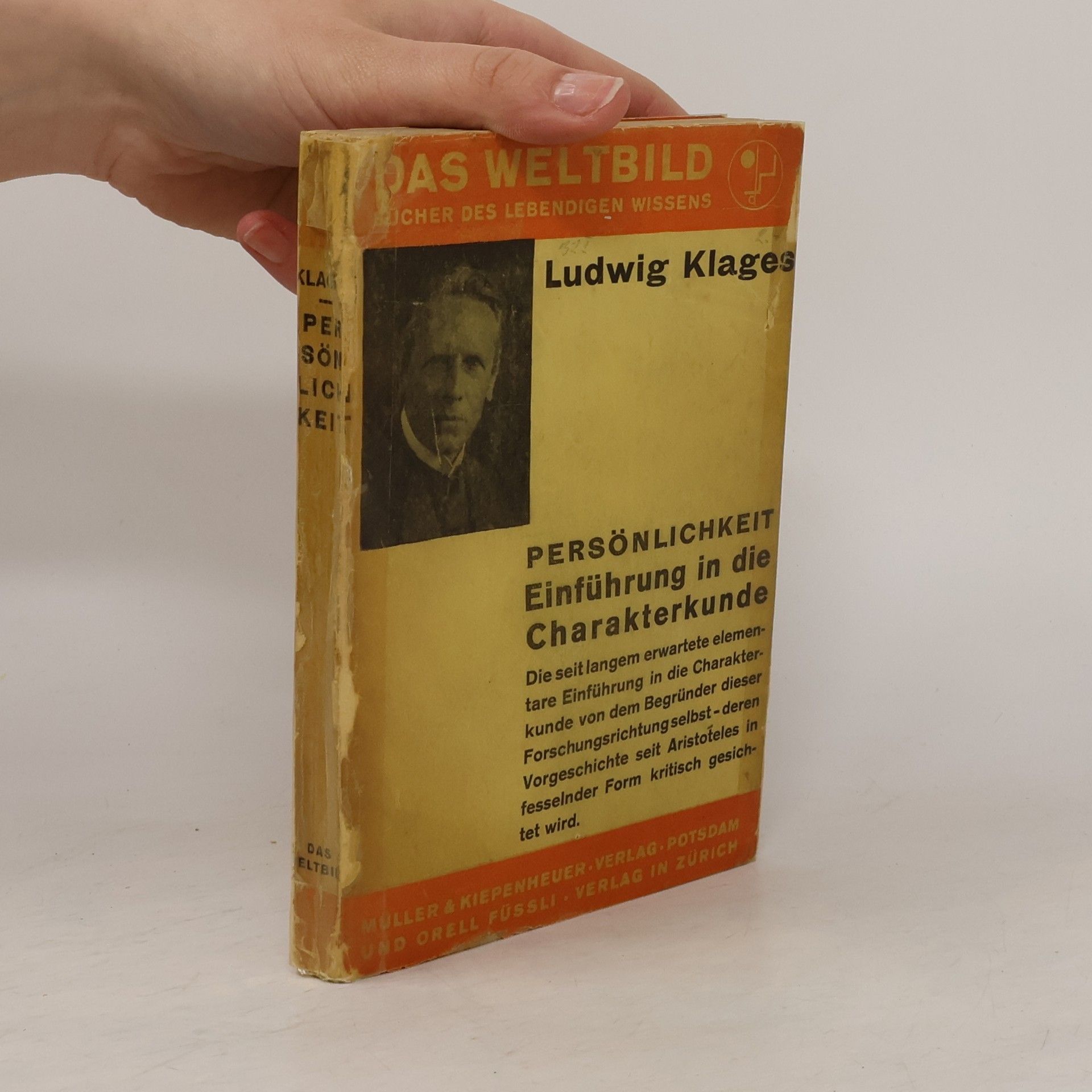 Ludwig Klages Persönlichkeit. Einführung in die Charakterkunde