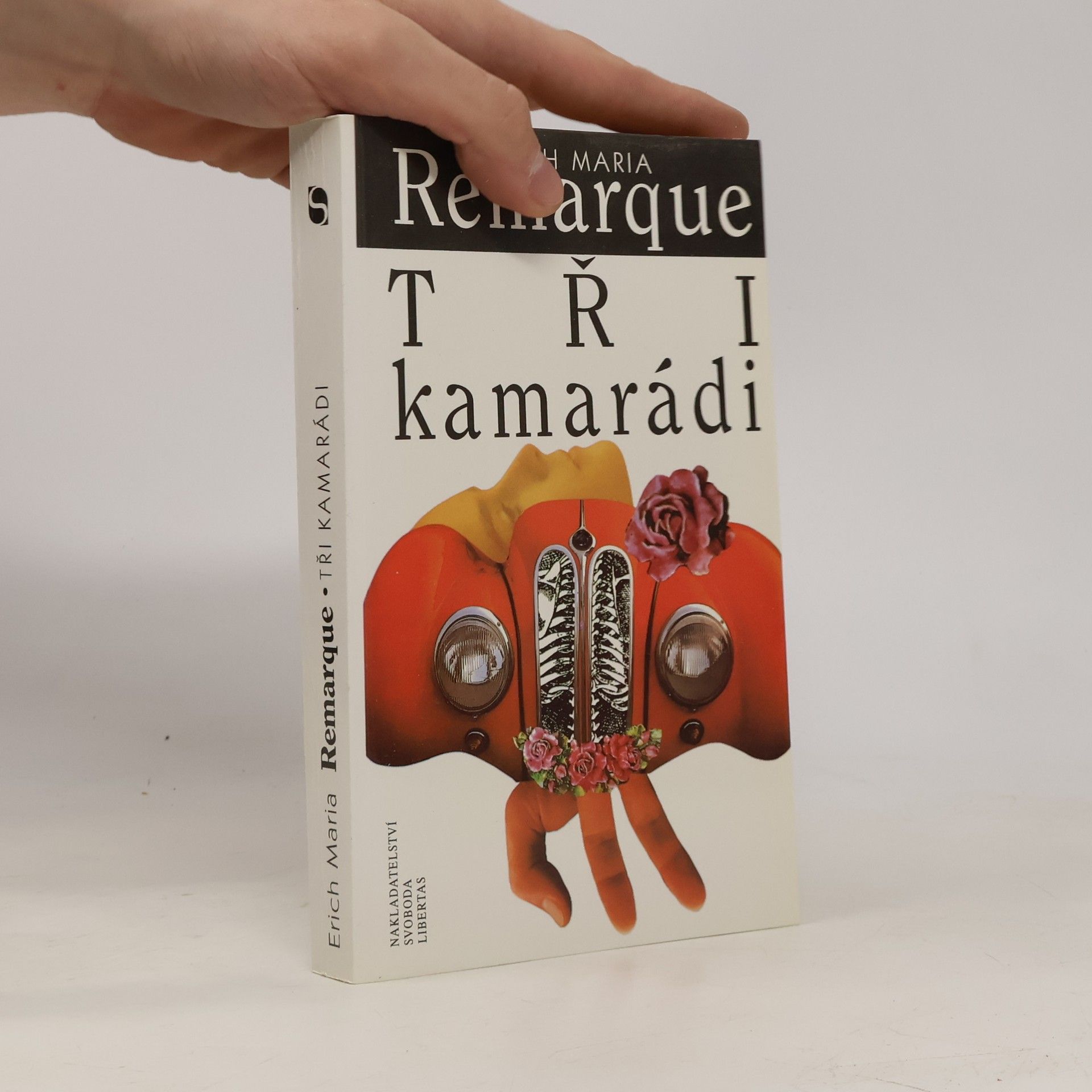 Erich Maria Remarque Tři kamarádi
