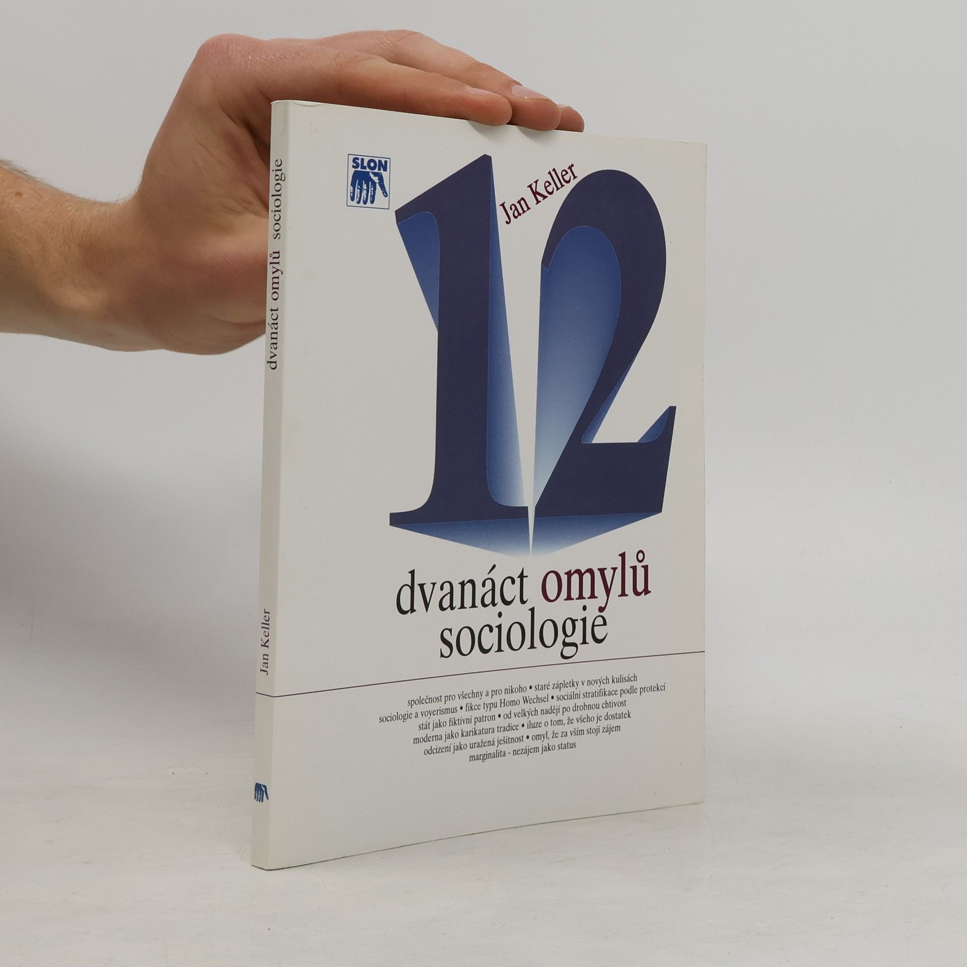 Jan Keller Dvanáct omylů sociologie