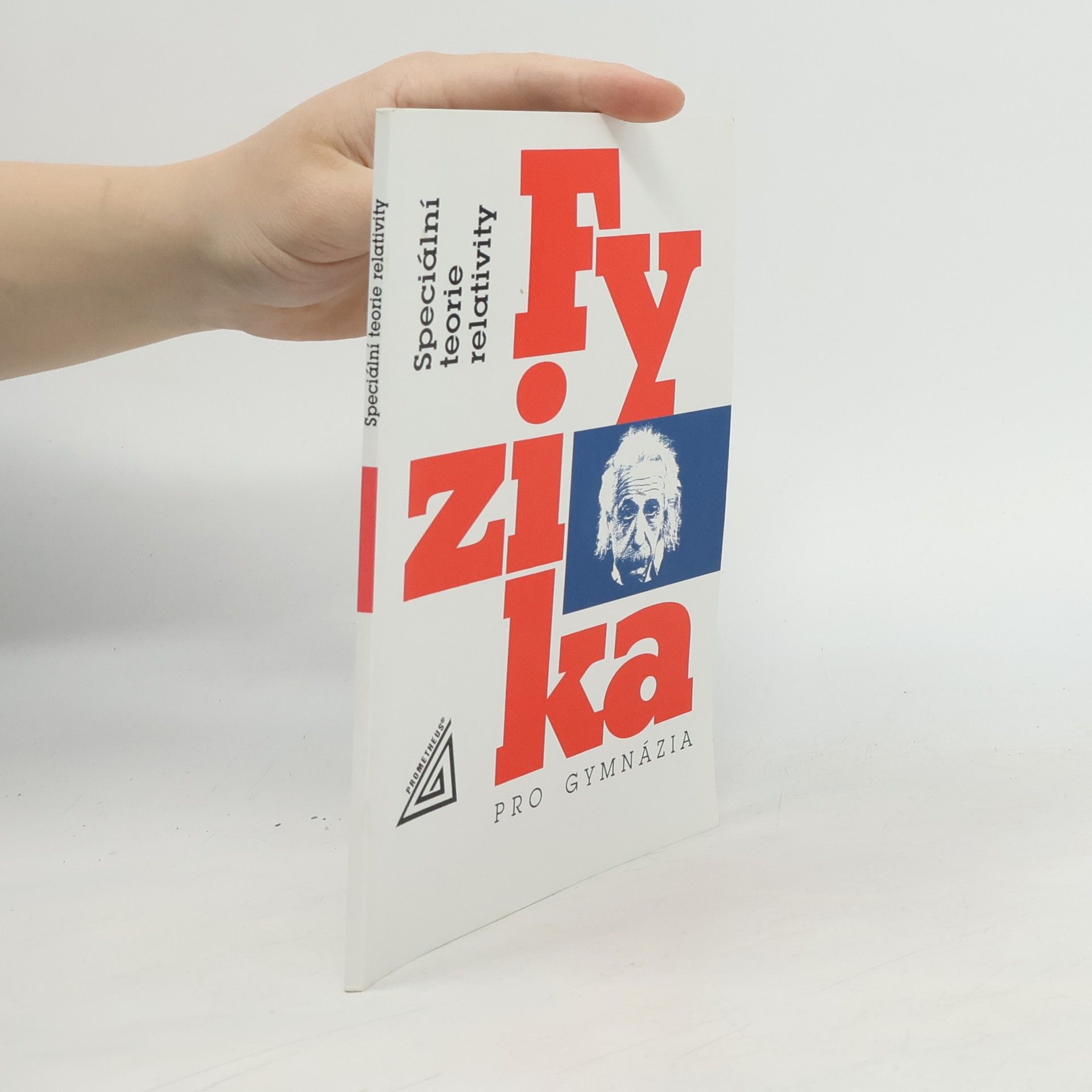 Karel Bartuška Fyzika pro gymnázia. Speciální teorie relativity