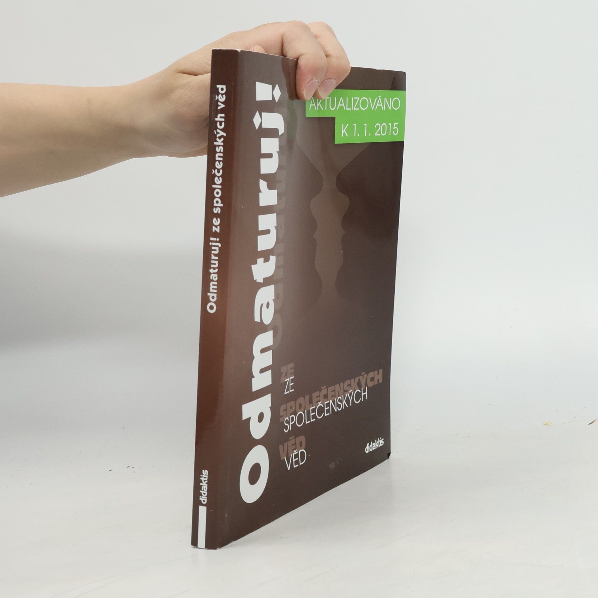 Various authors Odmaturuj! ze společenských věd