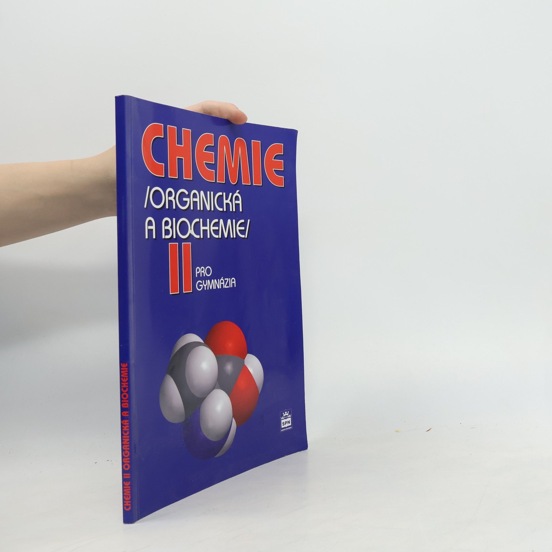 Jiří Pospíšil Chemie II : (organická a biochemie) : pro gymnázia