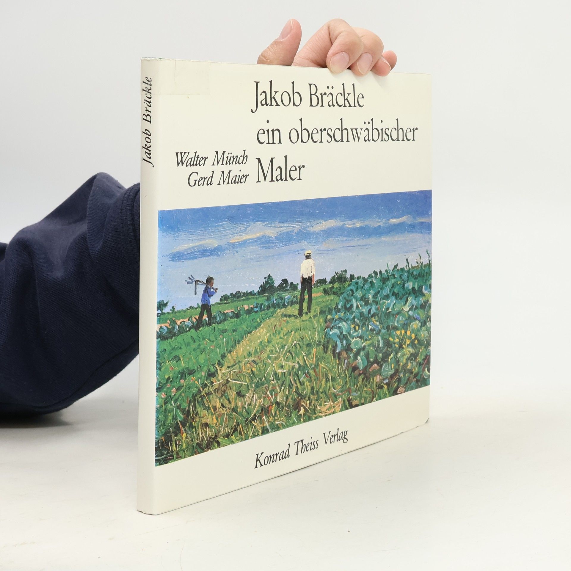 Walter Münch Jakob Bräckle: ein oberschwäbischer Maler