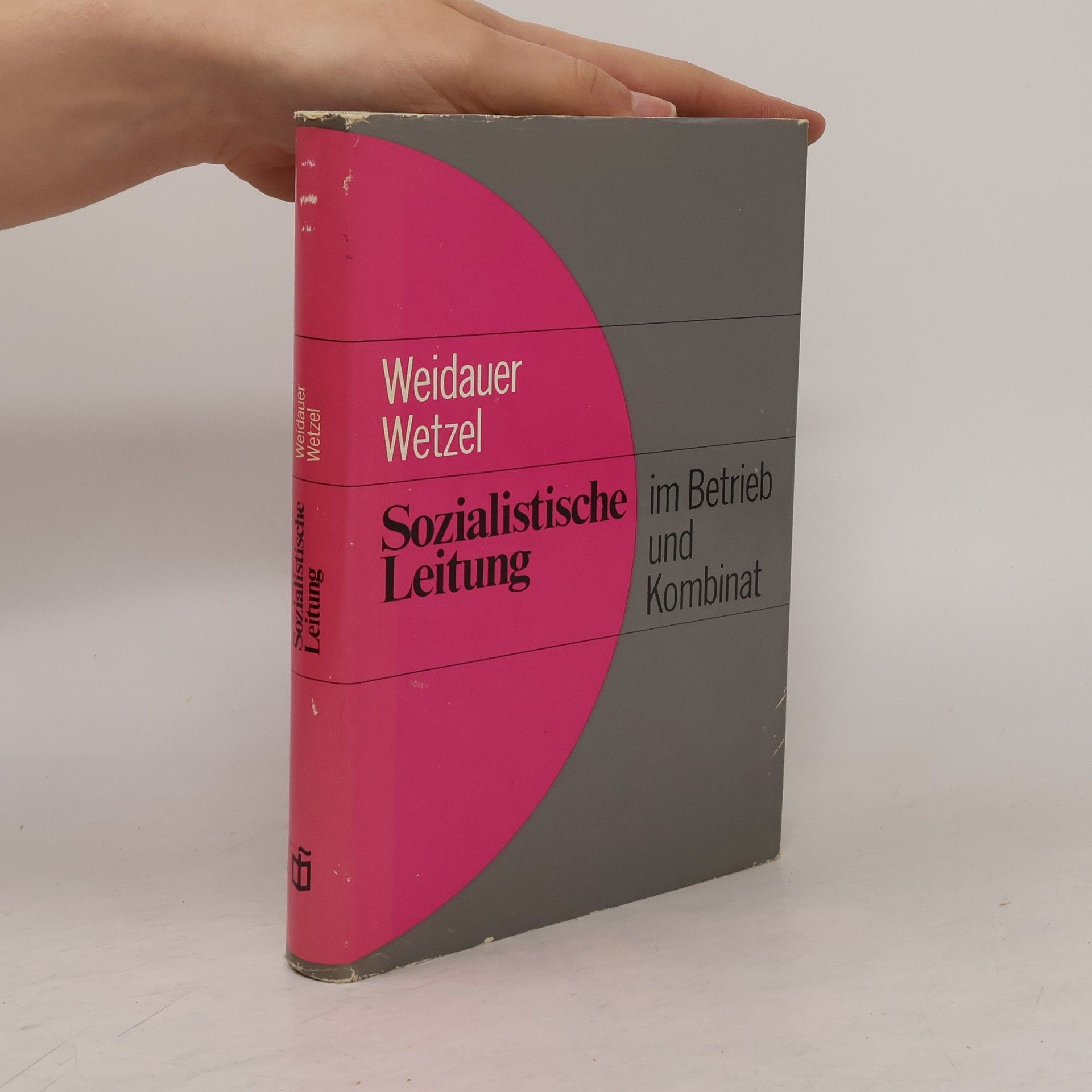Albert Wetzel Sozialistische Leitung im Betrieb und Kombinat