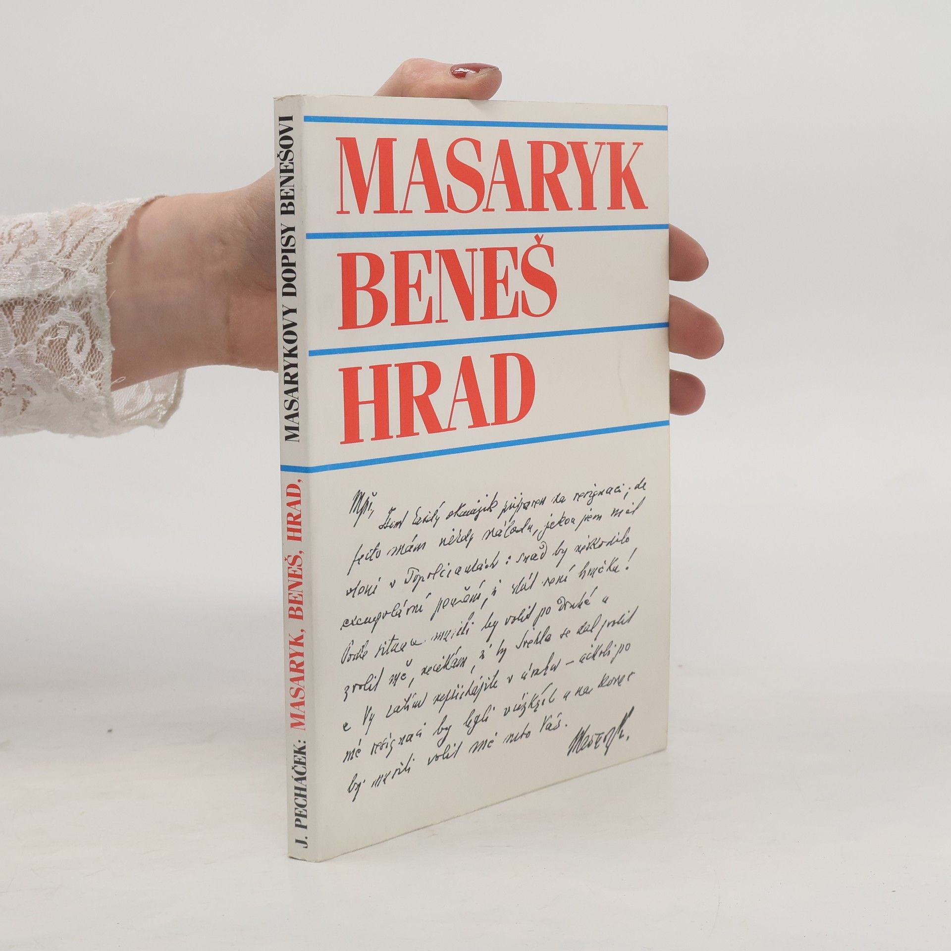 Halina Bren Masaryk, Beneš, Hrad: Masarykovy dopisy Benešovi