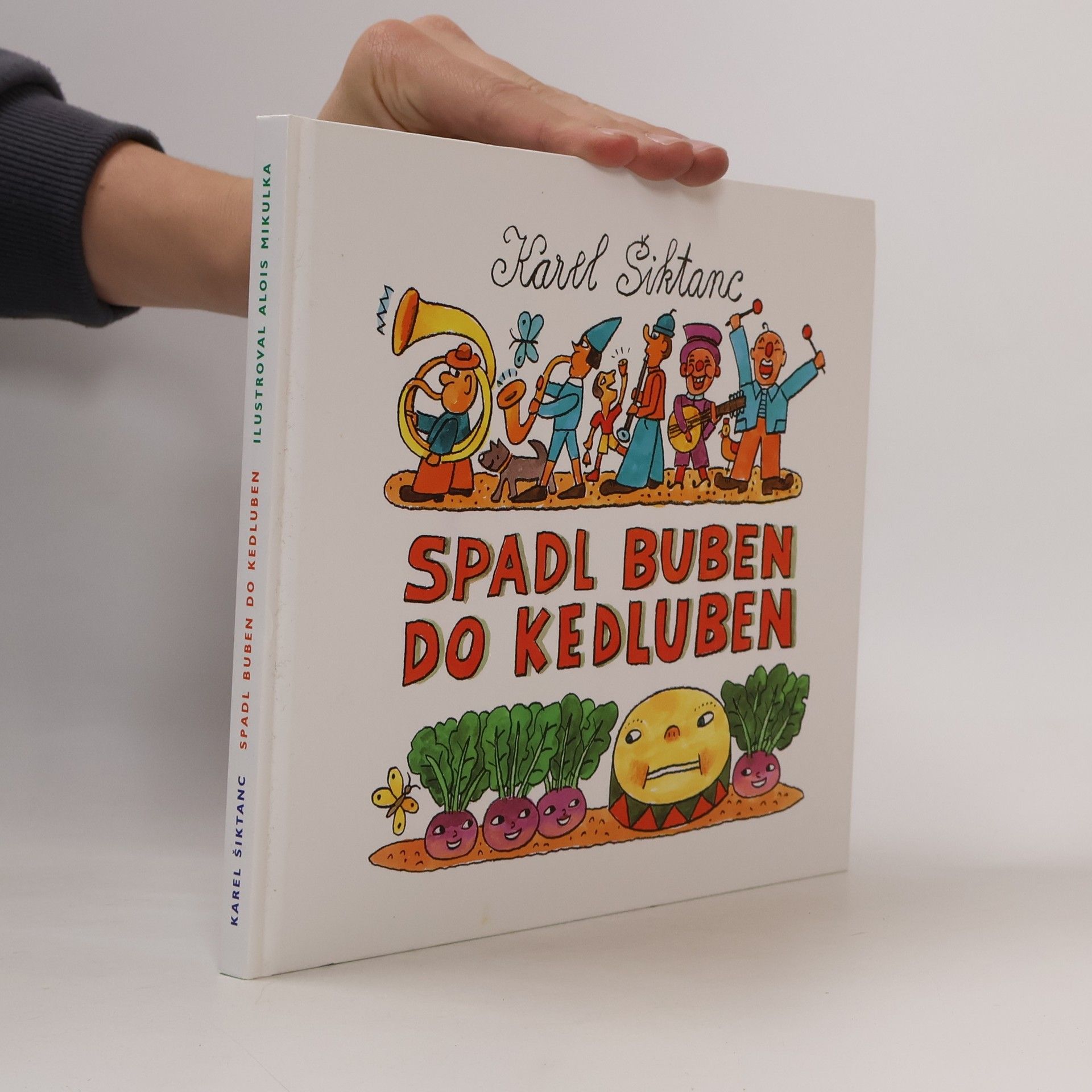 Karel Šiktanc Spadl buben do kedluben