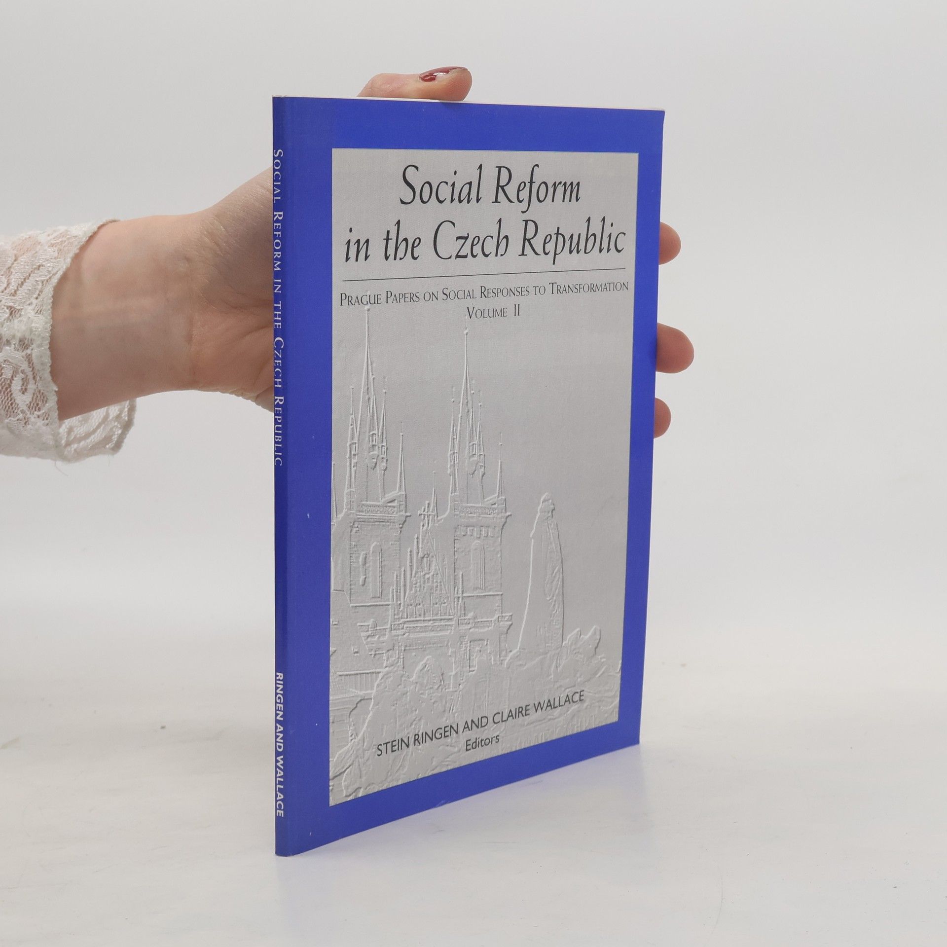 Claire Wallace Social Reform in the Czech Republic. Volume II