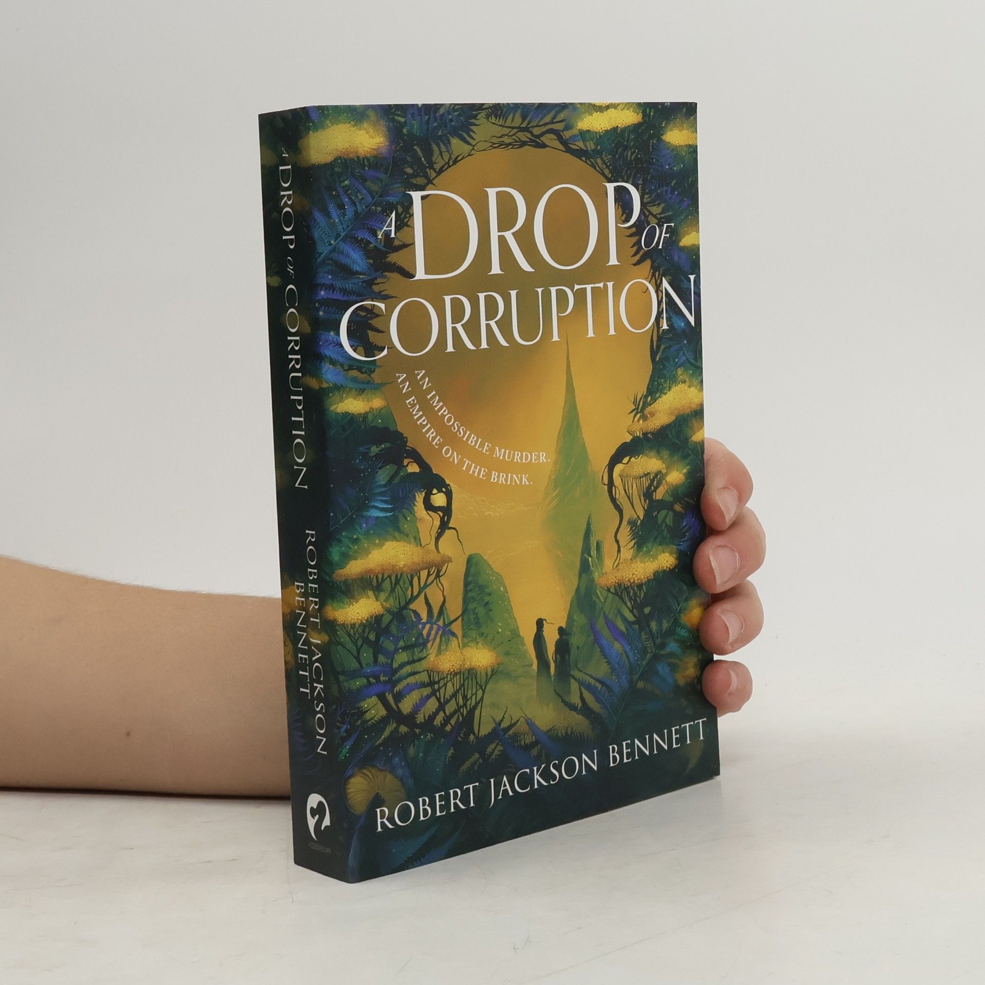 Robert Jackson Bennett A Drop of Corruption