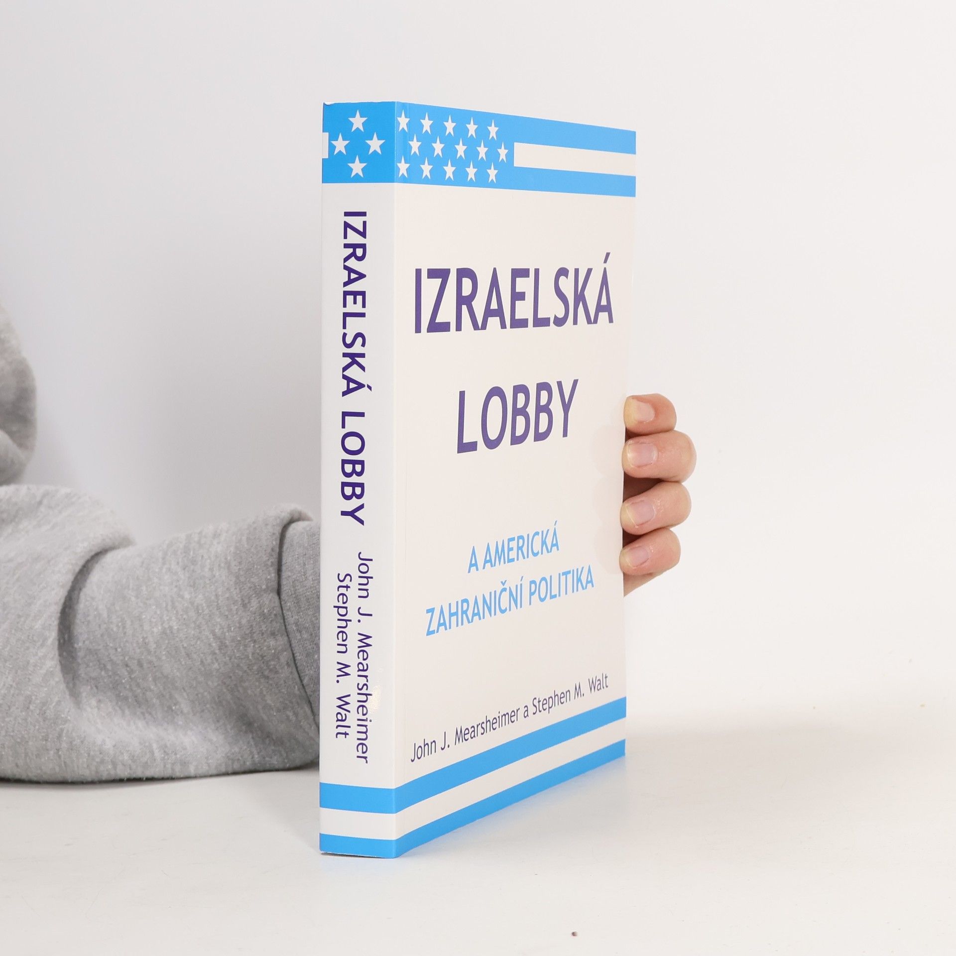 Stephen M. Walt Izraelská lobby a americká zahraniční politika
