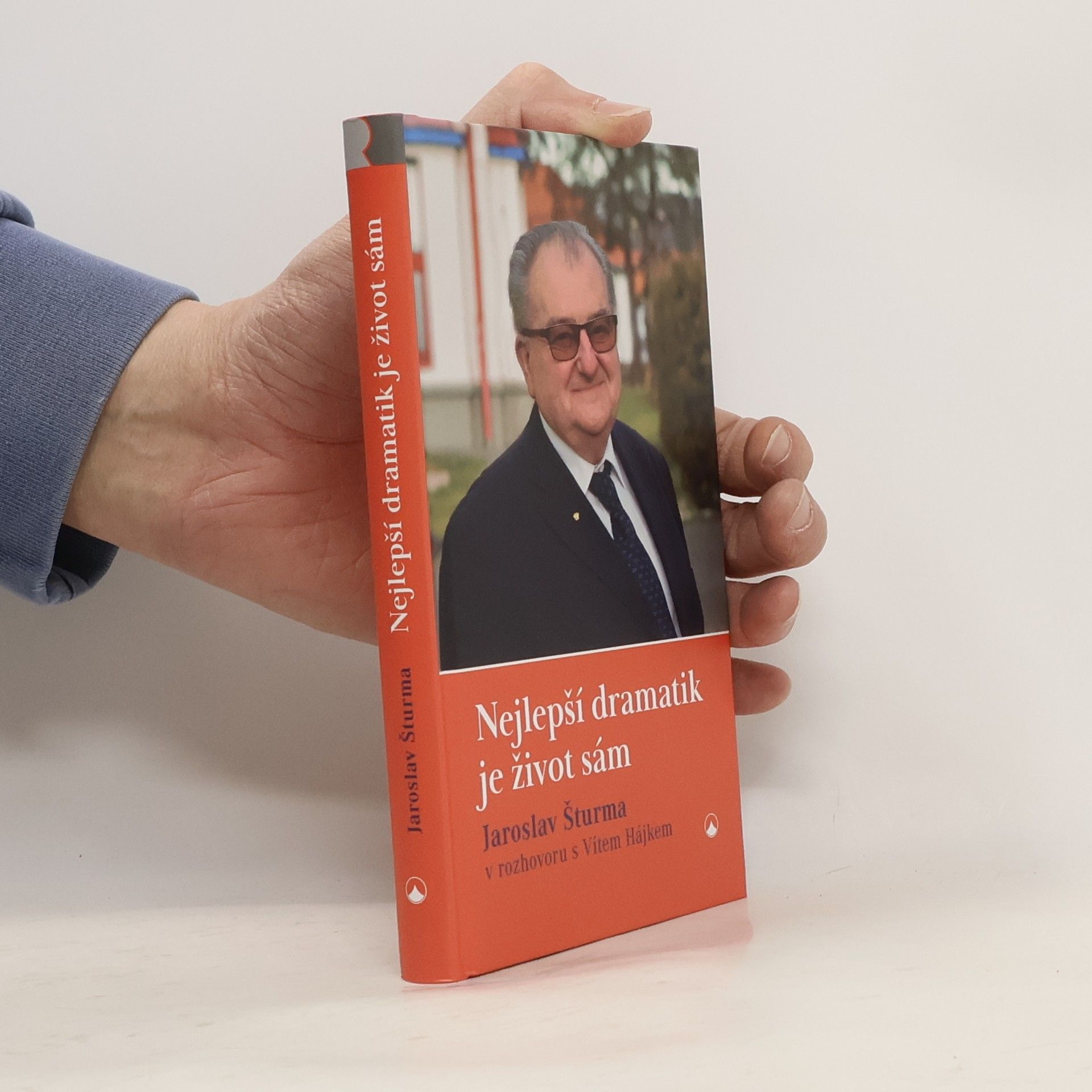 Vít Hájek Nejlepší dramatik je život sám: Jaroslav Šturma v rozhovoru s Vítem Hájkem