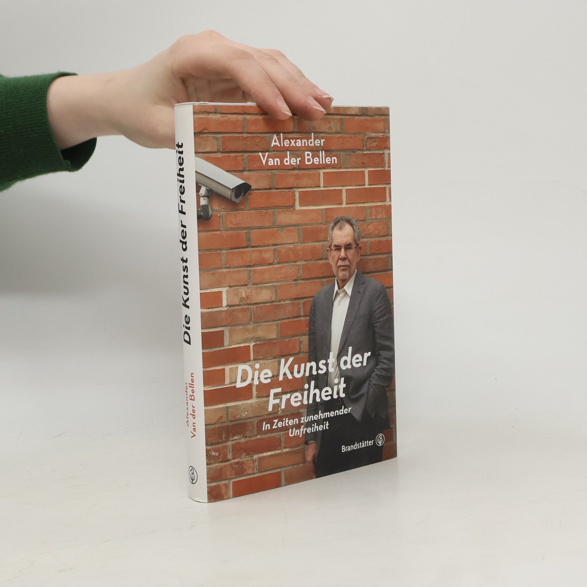 Alexander van der Bellen Die Kunst der Freiheit