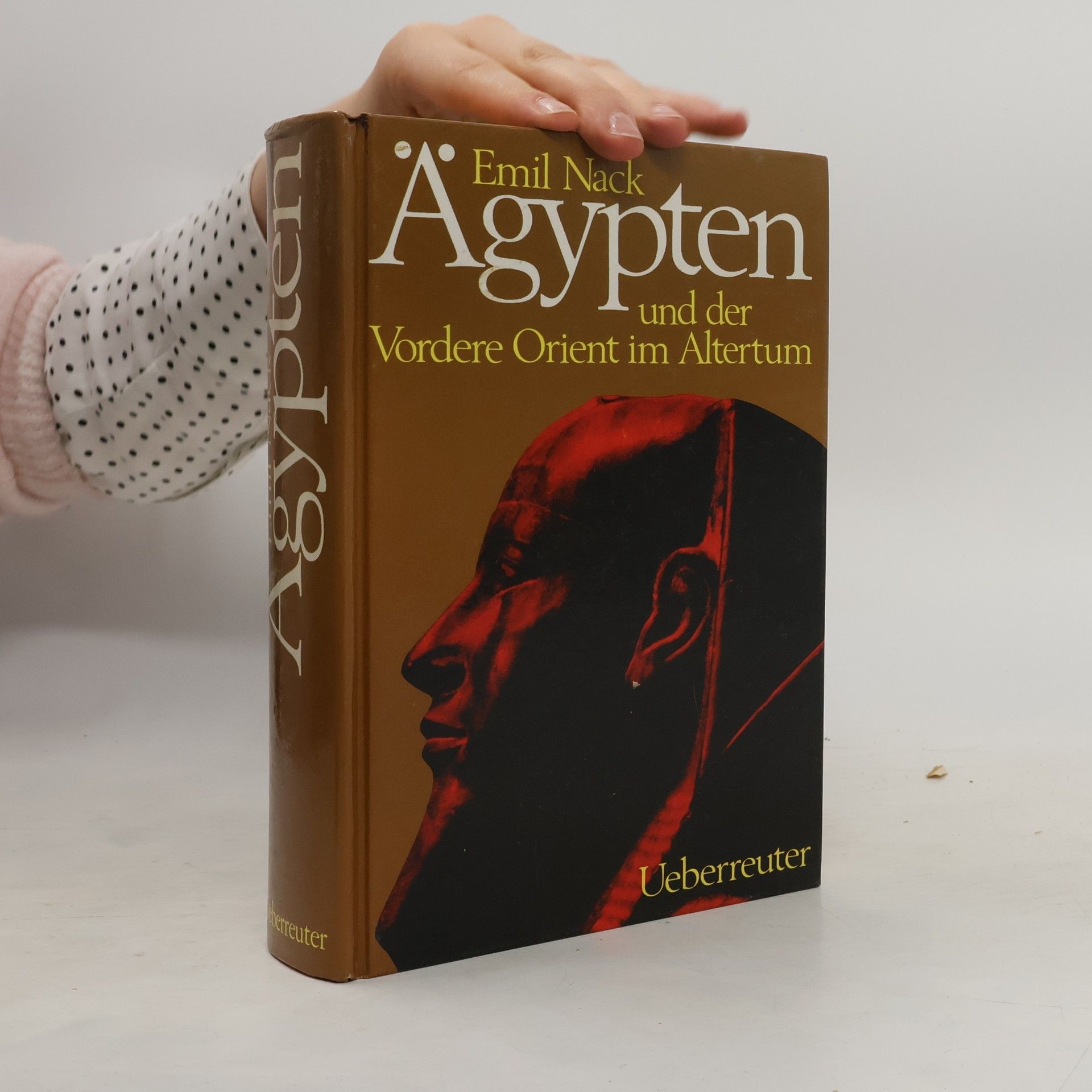 Emil Nack Ägypten und der Vordere Orient im Altertum