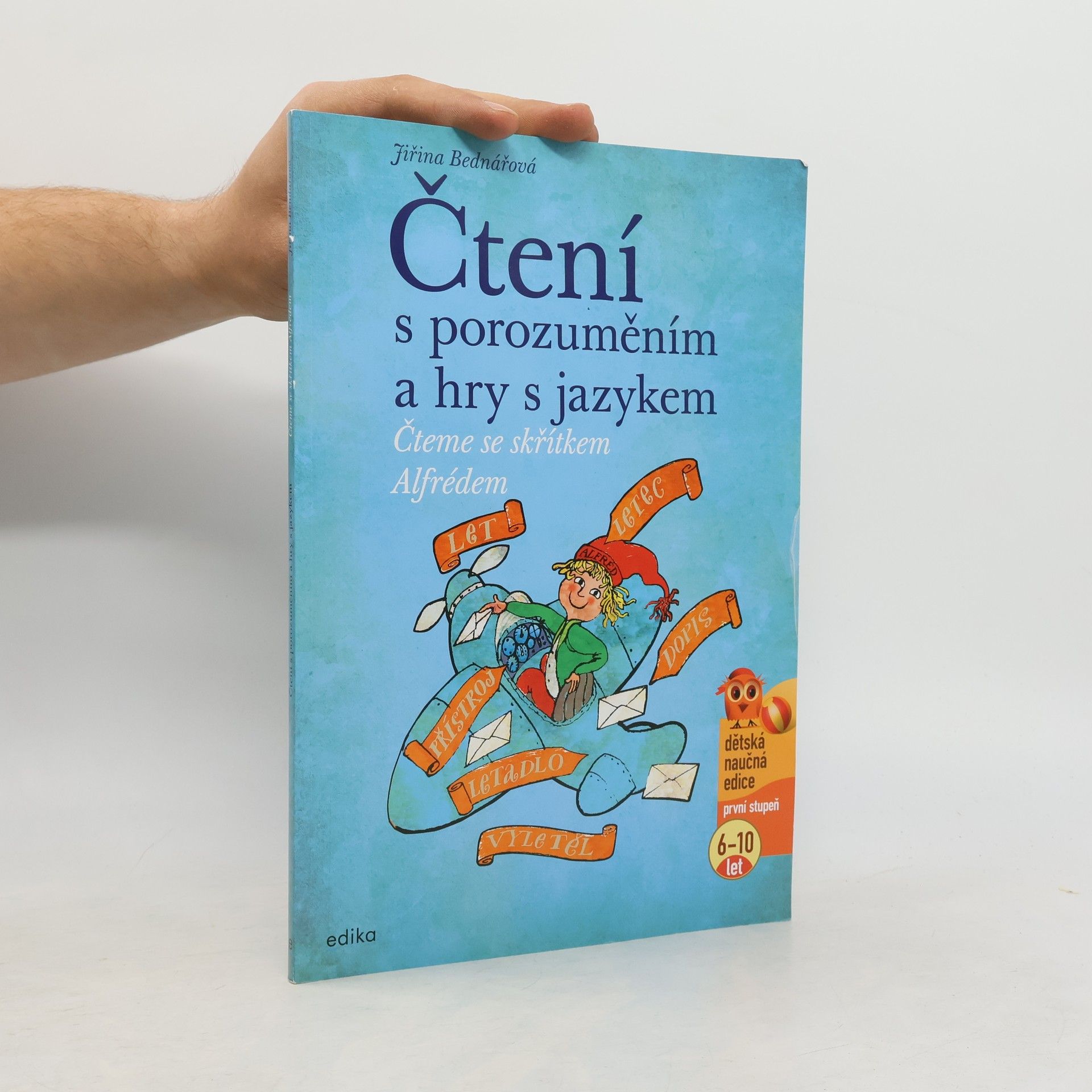 Jiřina Bednářová Čteme se skřítkem Alfrédem. Čtení s porozuměním a hry s jazykem