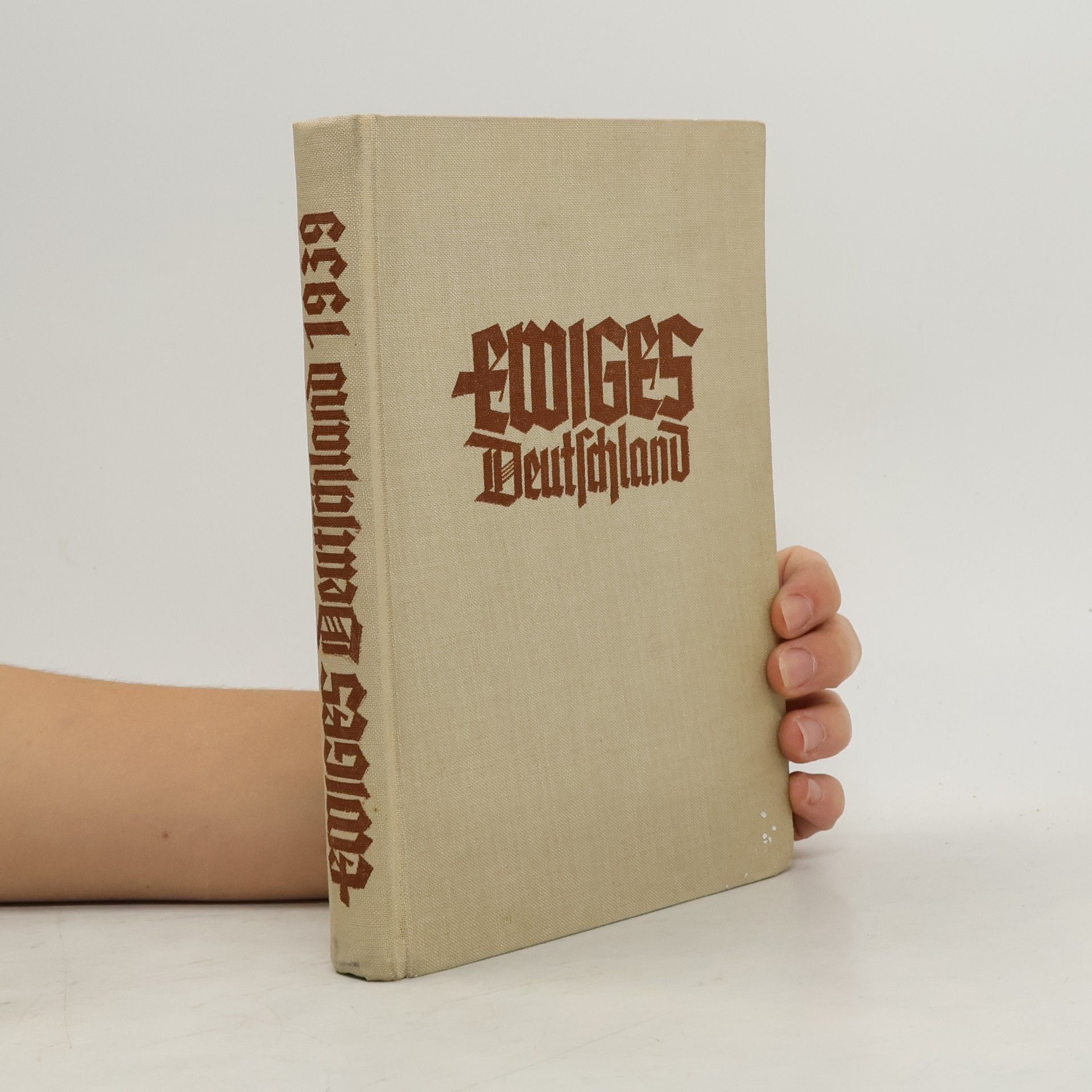 Winterhilfswerk des Deutschen Volkes Ewiges Deutschland. Ein deutsches Hausbuch