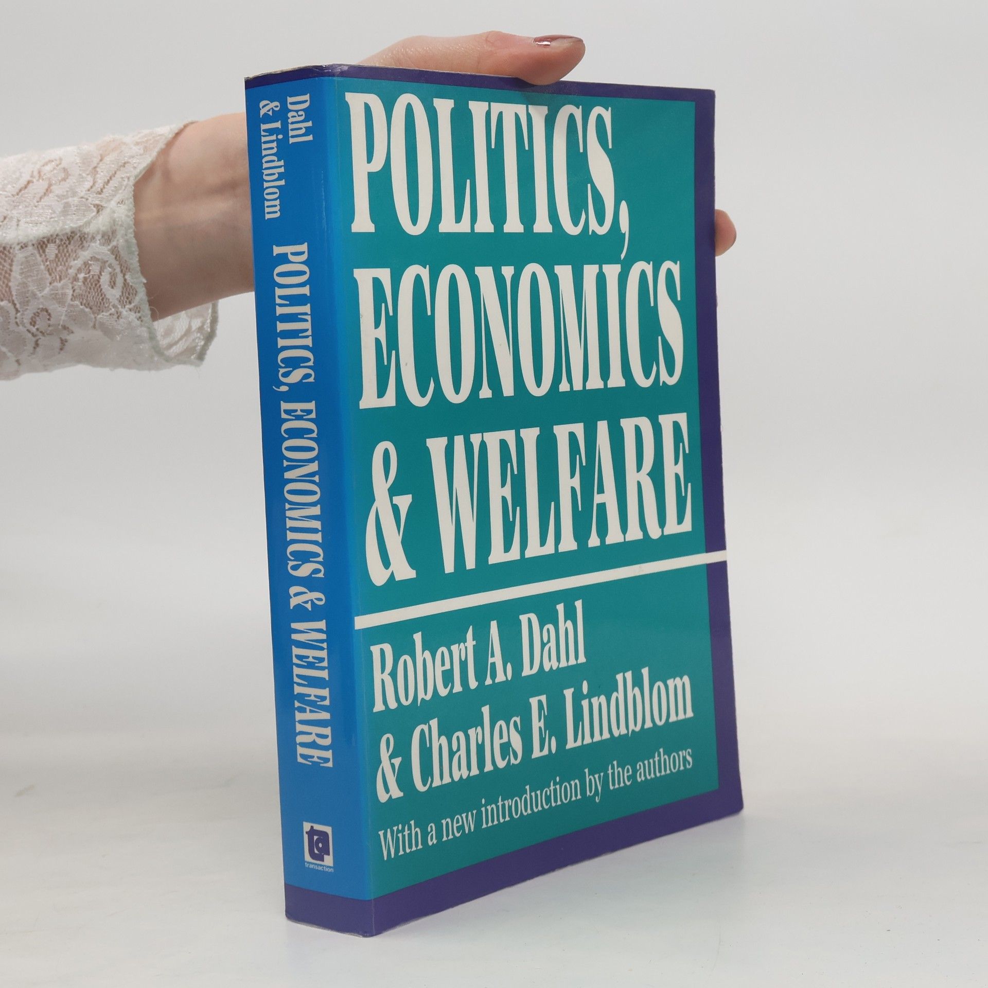 Robert A. Dahl Politics, Economics and Welfare