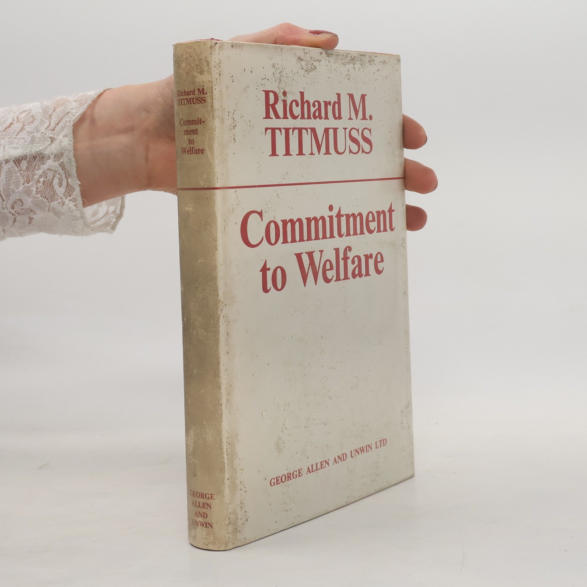 Richard Morris Titmuss Commitment to Welfare