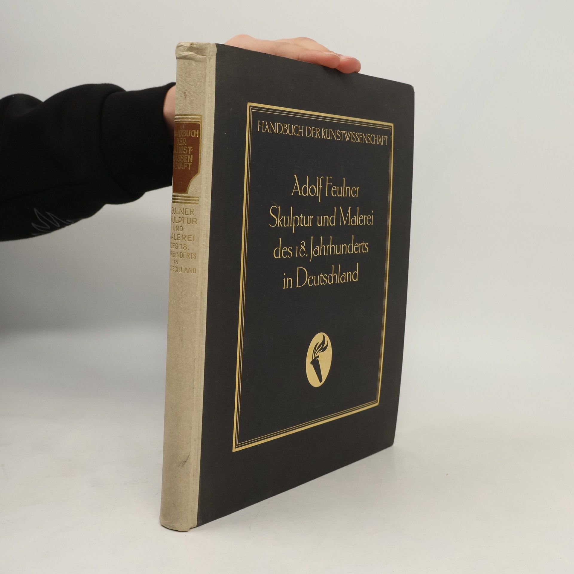 Adolf Feulner Skulptur und Malerei des 18. Jahrhunderts in Deutschland