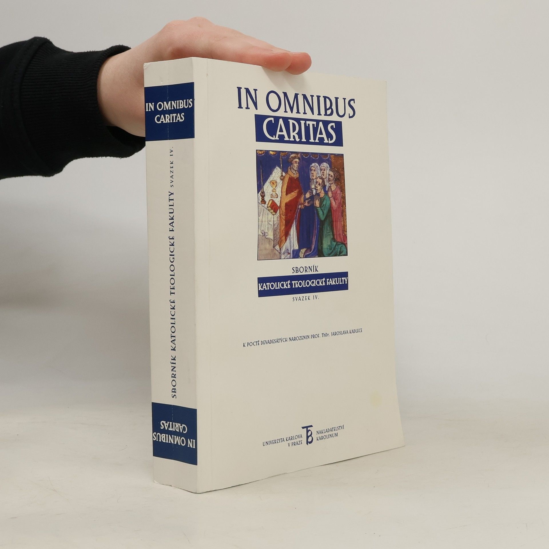 Mlada Mikulicova In omnibus caritas : k poctě devadesátých narozenin prof. ThDr. Jaroslava Kadlece