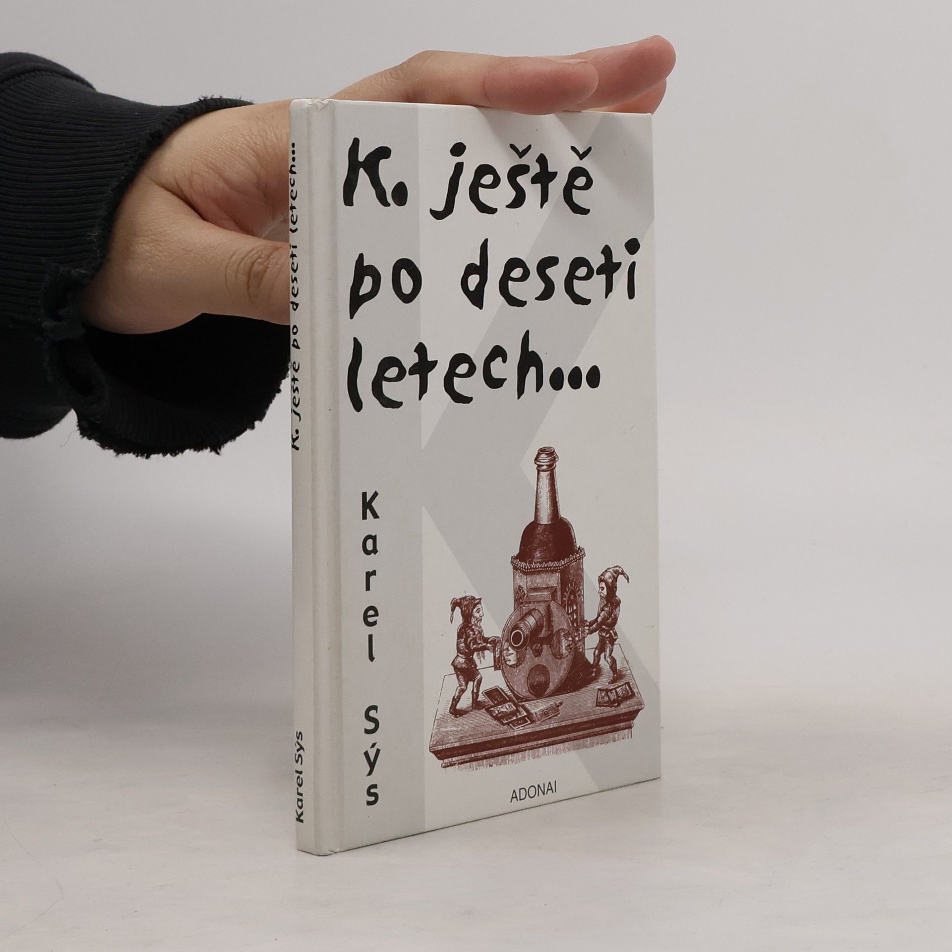 Karel Sýs K. ještě po deseti letech...