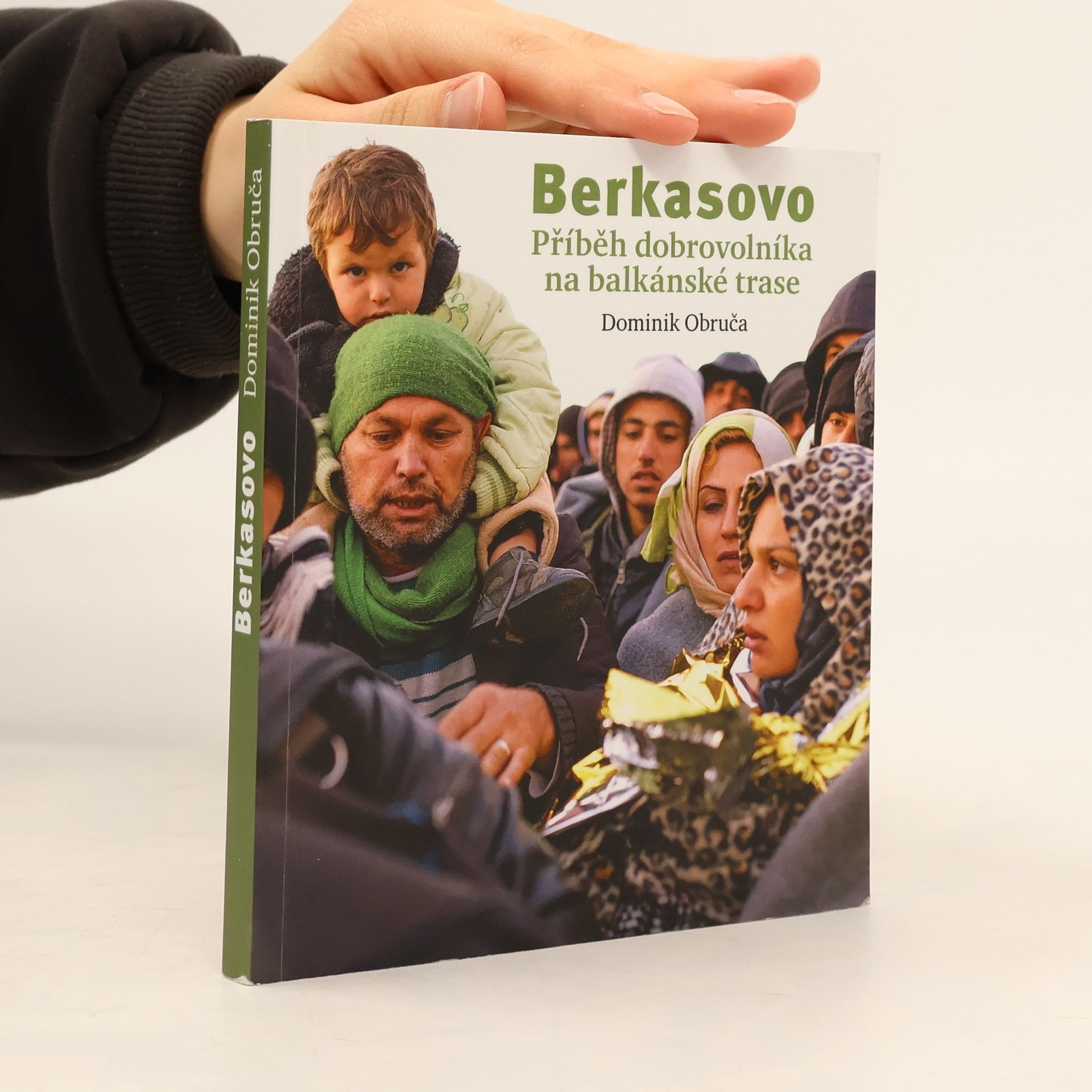 Berkasovo : příběh dobrovolníka na balkánské trase