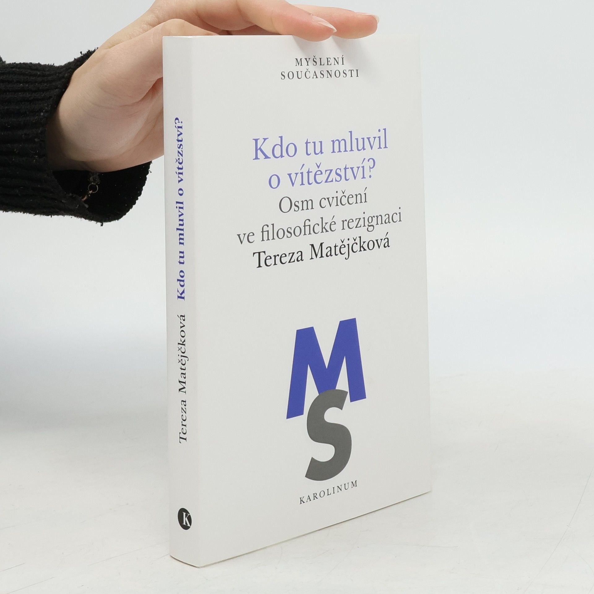 Kdo tu mluvil o vítězství?: Osm cvičení ve filosofické rezignaci