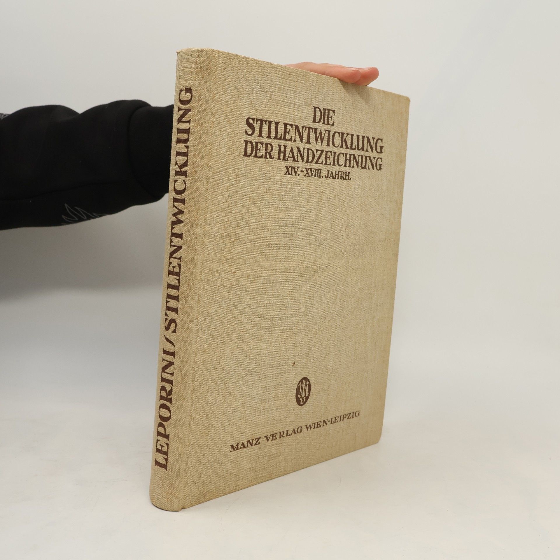 Heinrich Leporini Die Stilentwicklung der Handzeichnung XIV. bis XVIII. Jahrhundert