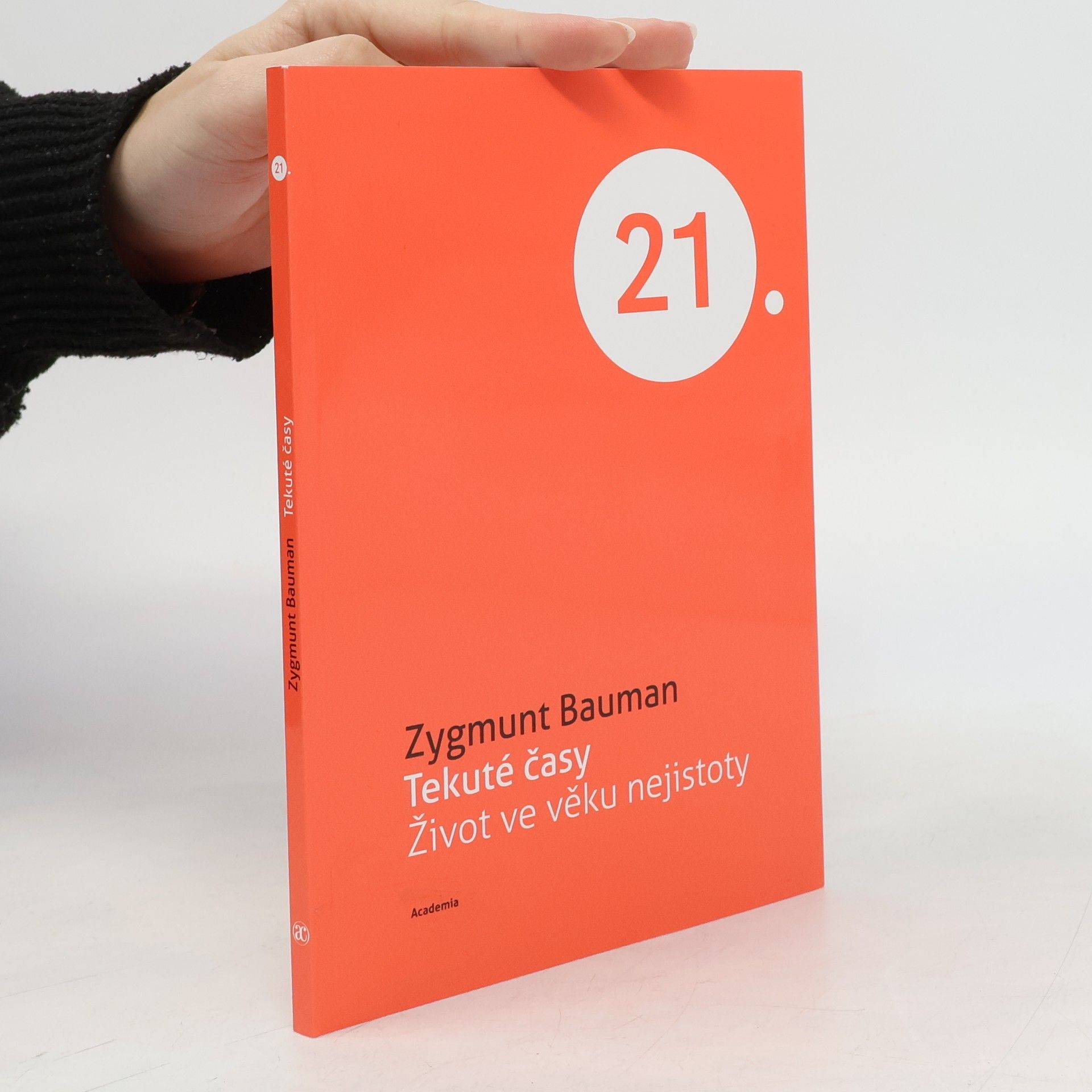 Zygmunt Bauman Tekuté časy - Život ve věku nejistoty