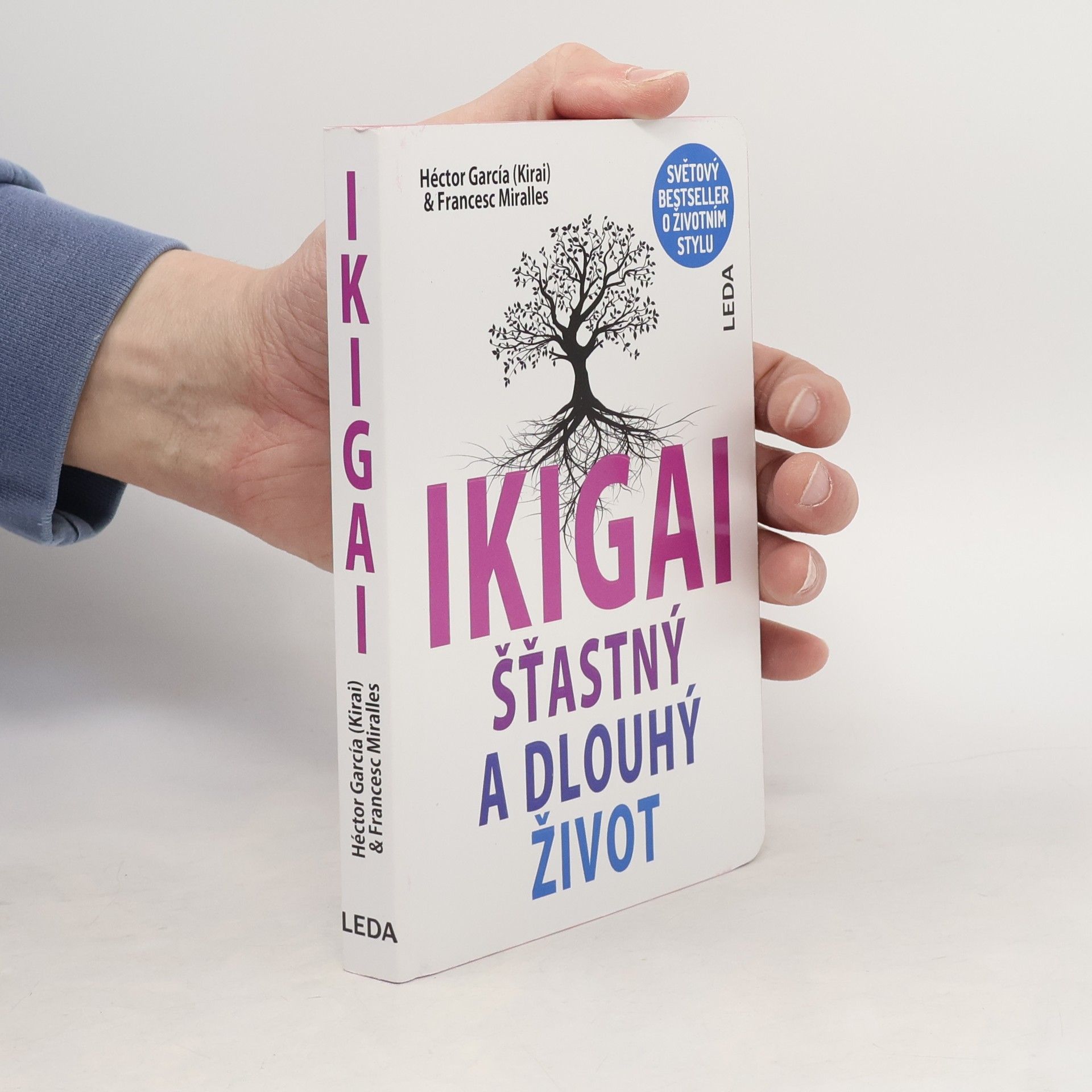 Francesc Miralles i Contijoch Ikigai. Šťastný a dlouhý život