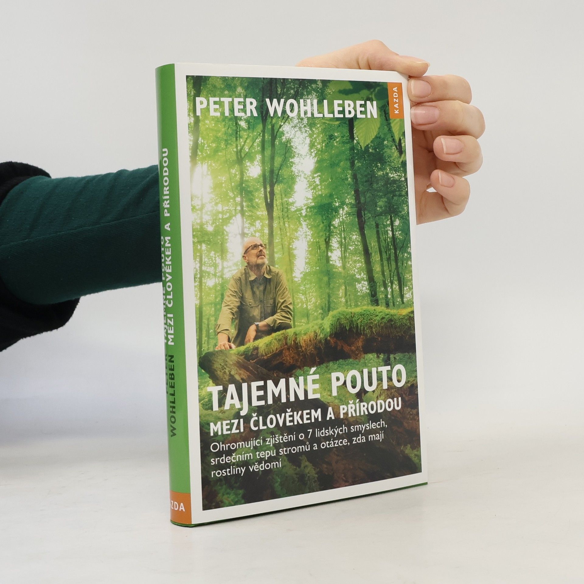 Peter Wohlleben Tajemné pouto mezi člověkem a přírodou