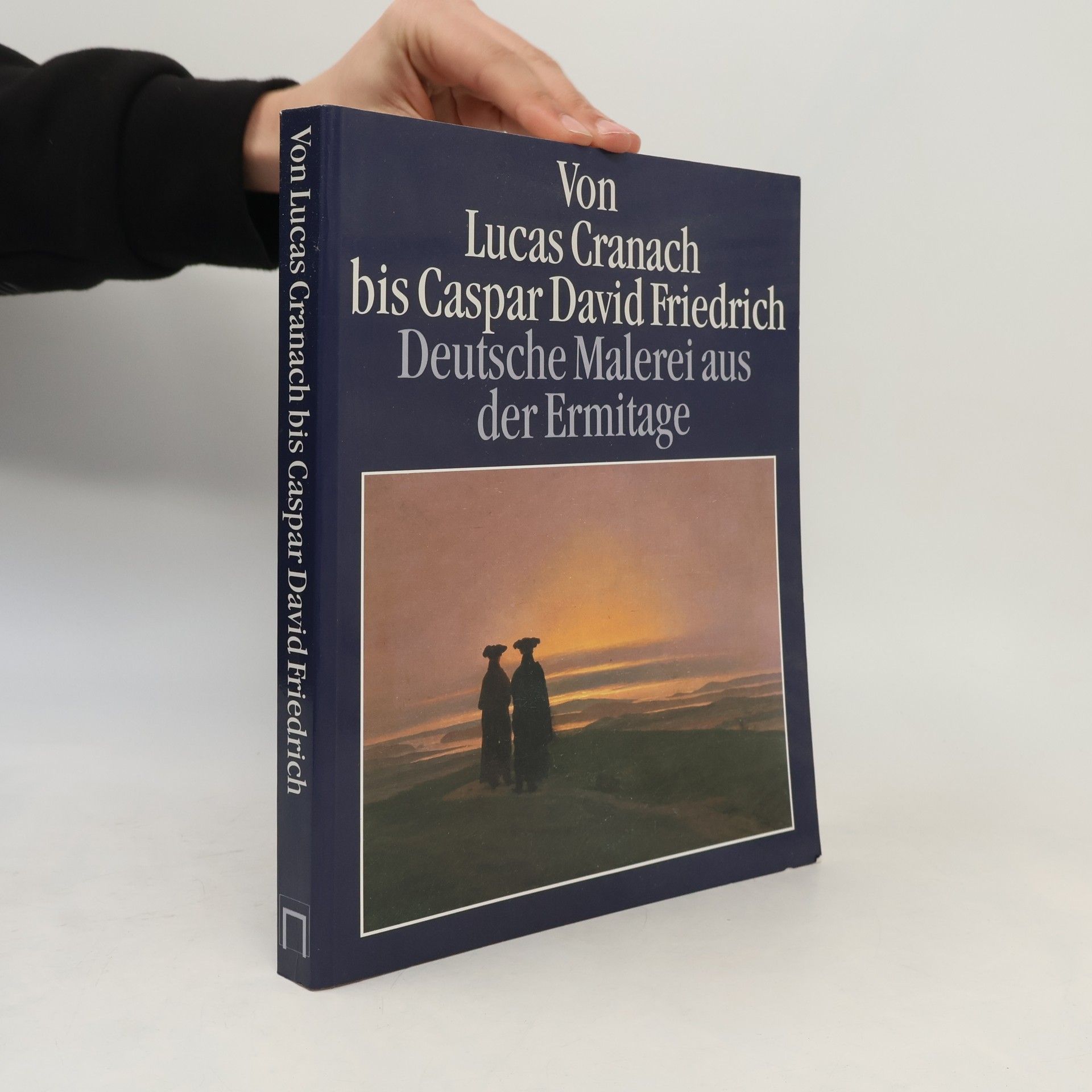 Sybille Ebert-Schifferer Von Lucas Cranach bis Caspar David Friedrich