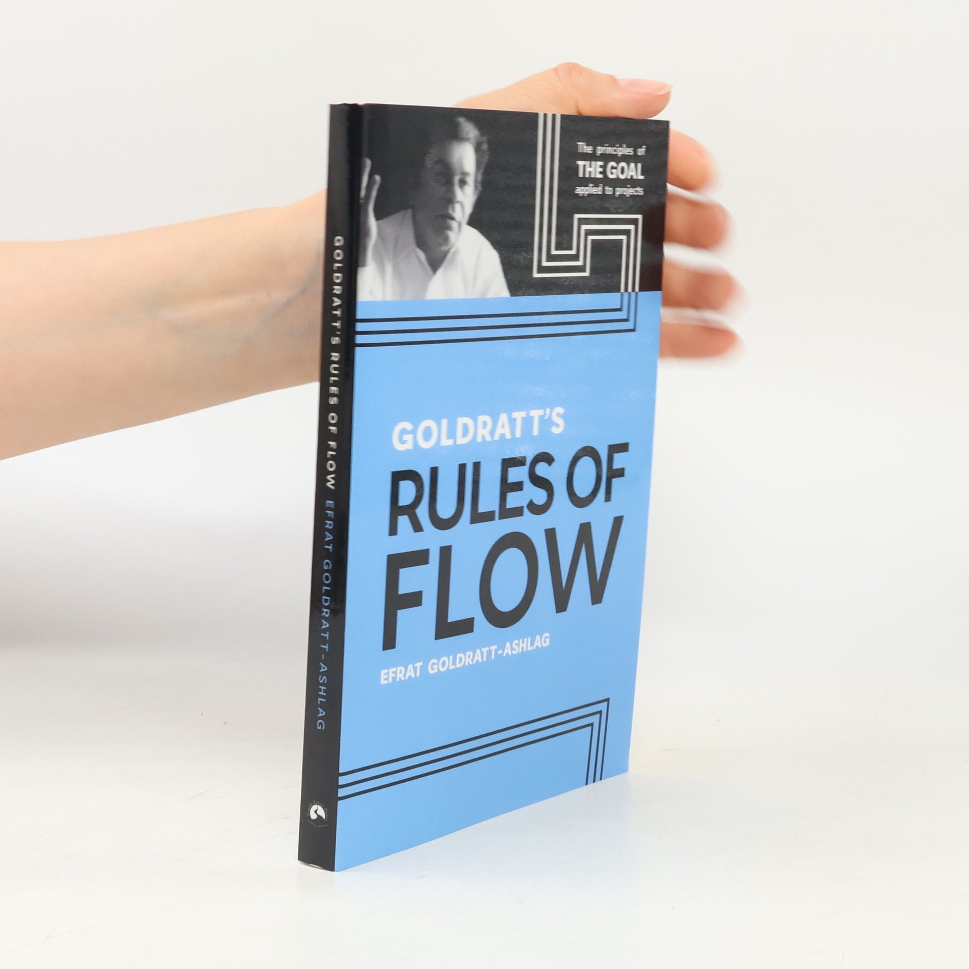 Efrat Goldratt-Ashlag Goldratt's Rules of Flow