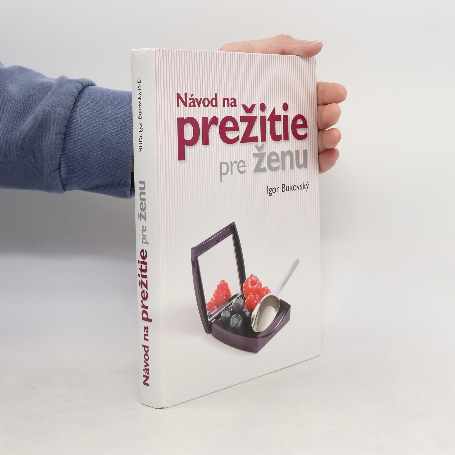 Igor Bukovský Návod na prežitie pre ženu