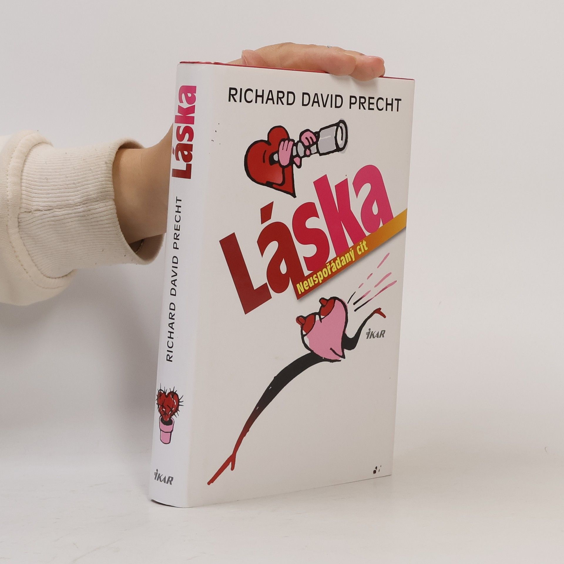 Richard David Precht Láska: Neuspořádaný cit