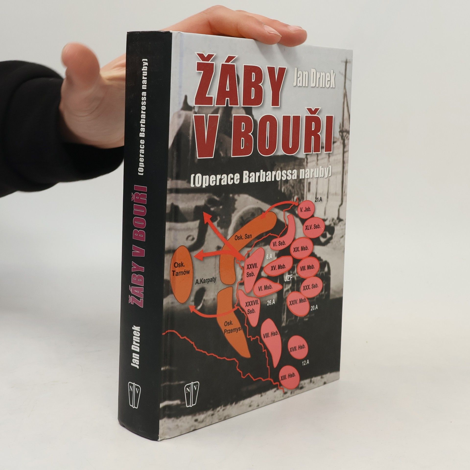 Jan Drnek Žáby v bouři - Operace Barbarossa naruby