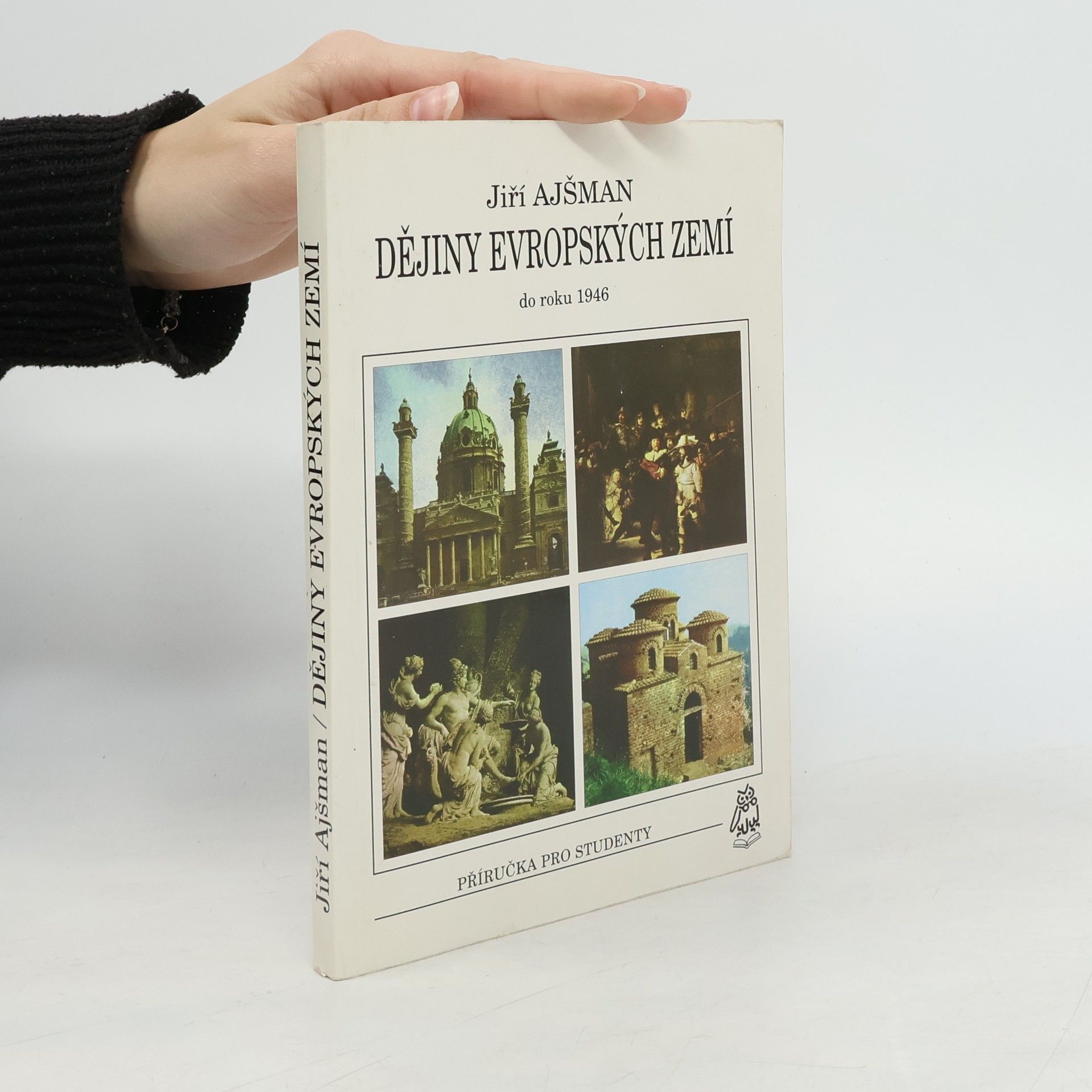Jiří Ajšman Dějiny evropských zemí do roku 1946 : [příručka pro studenty]