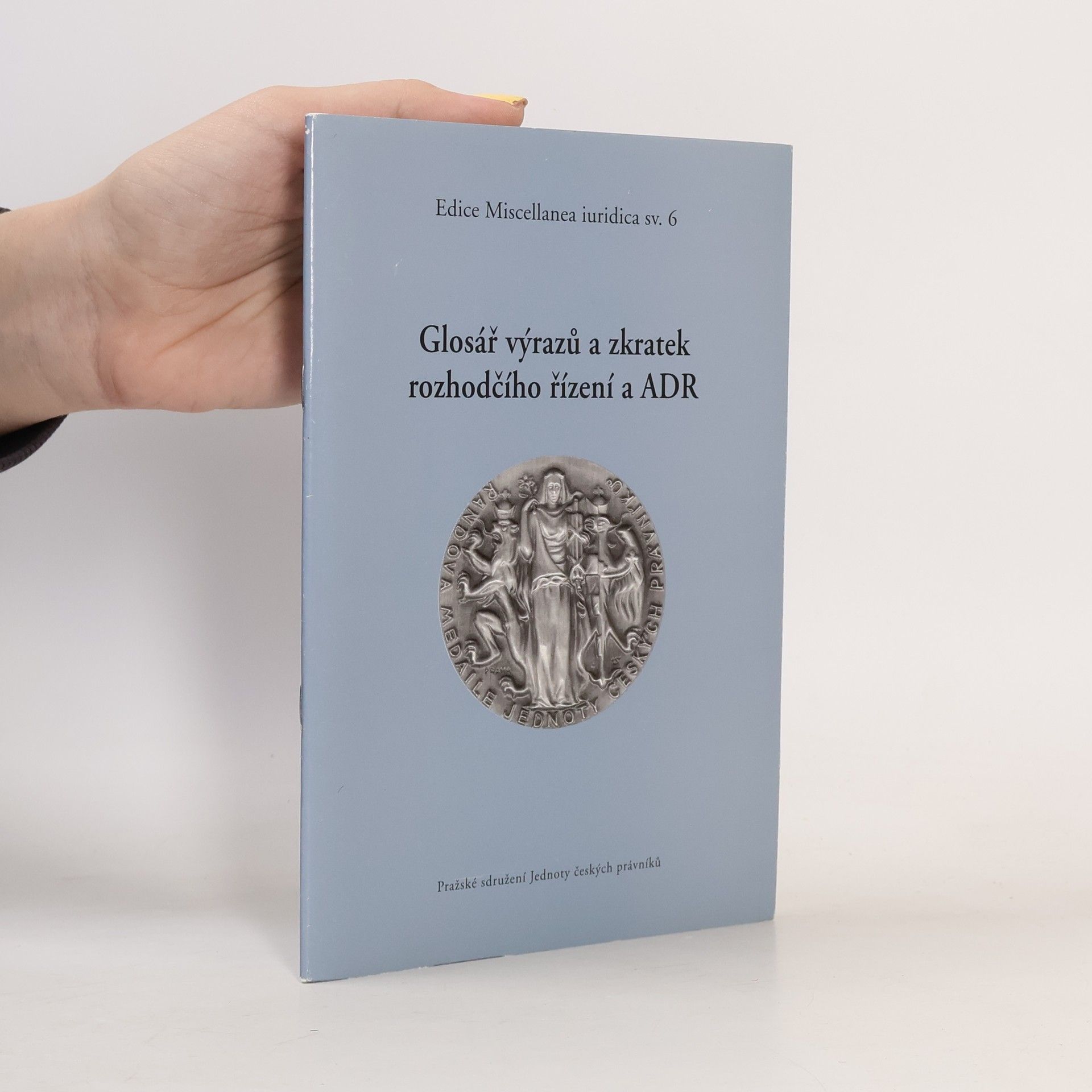 Kolektiv autorů Glosář výrazů a zkratek rozhodčího řízení a ADR