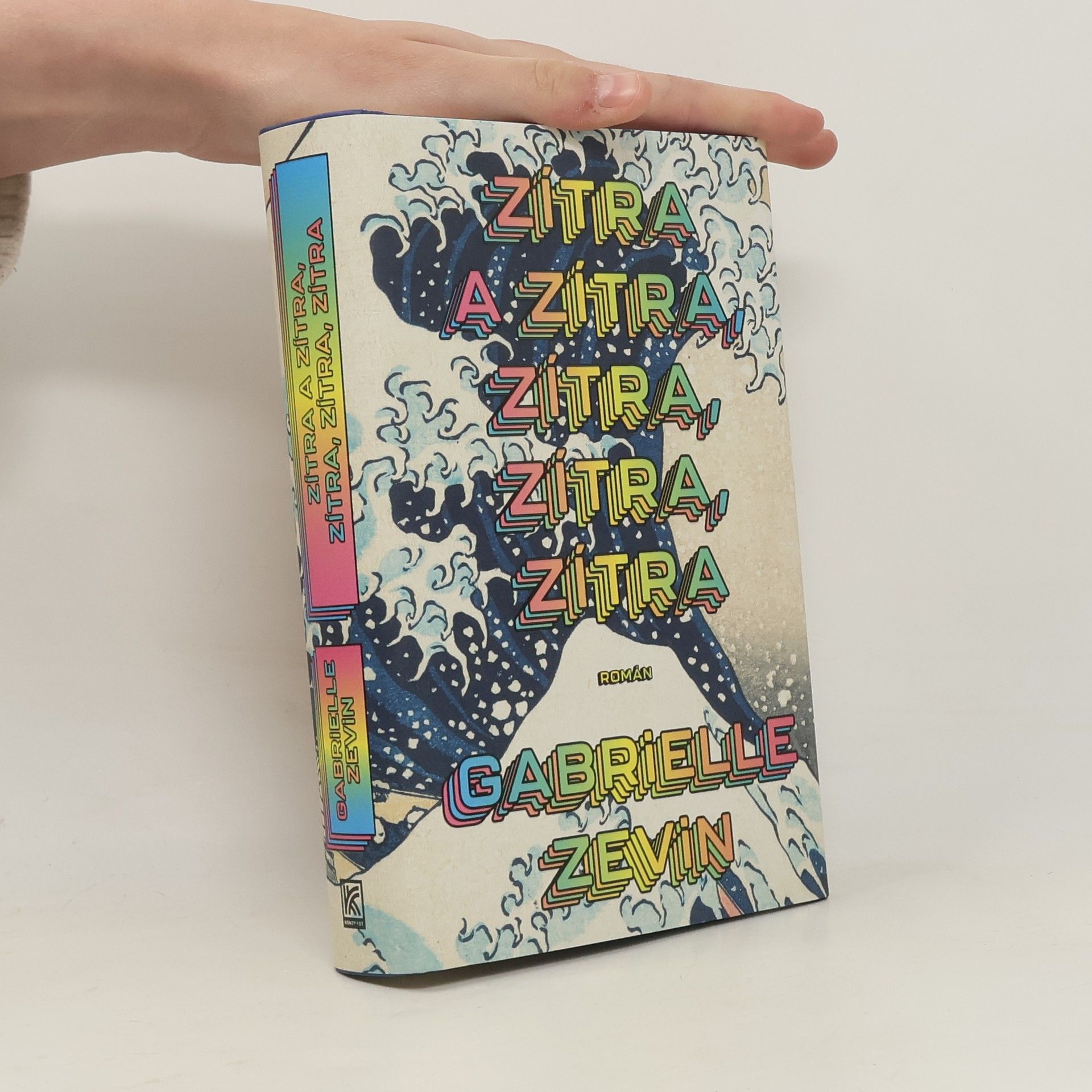 Gabrielle Zevin Zítra a zítra, zítra, zítra, zítra
