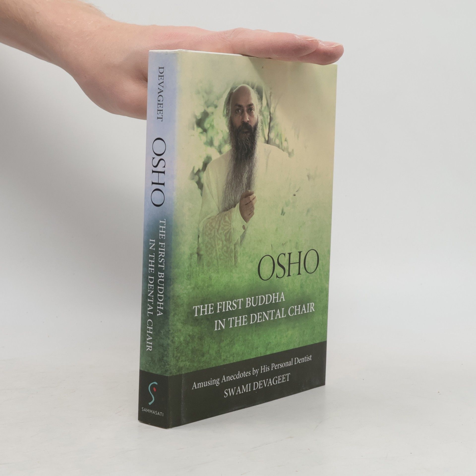 Swami Devageet Osho. The First Buddha in the Dental Chair