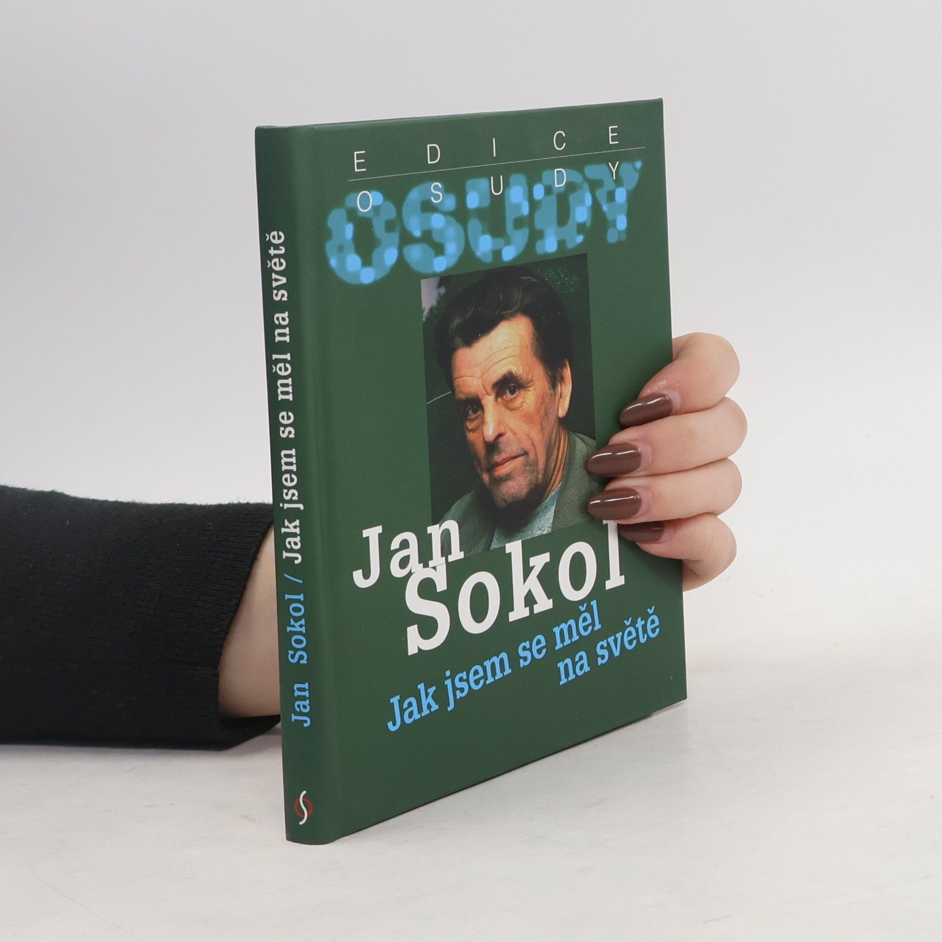 Jan Sokol Jak jsem se měl na světě