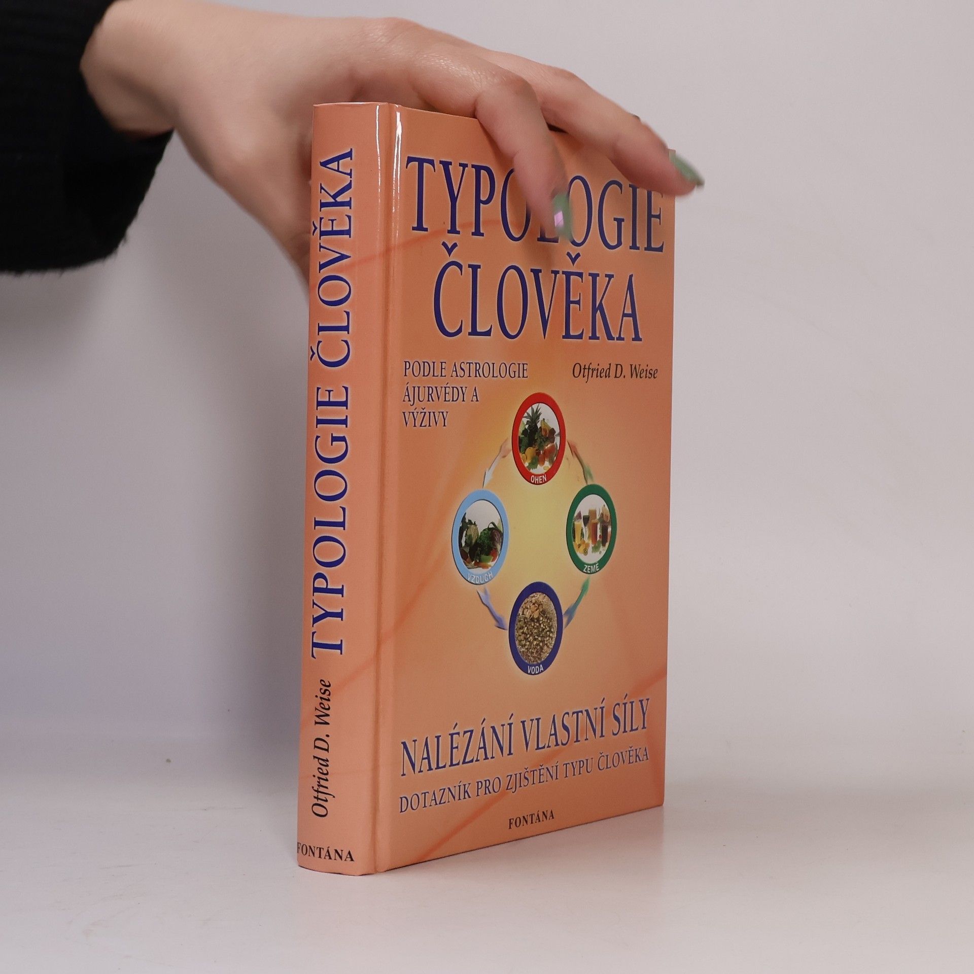 Otfried Weise Typologie člověka podle astrologie, ájurvédy a výživy