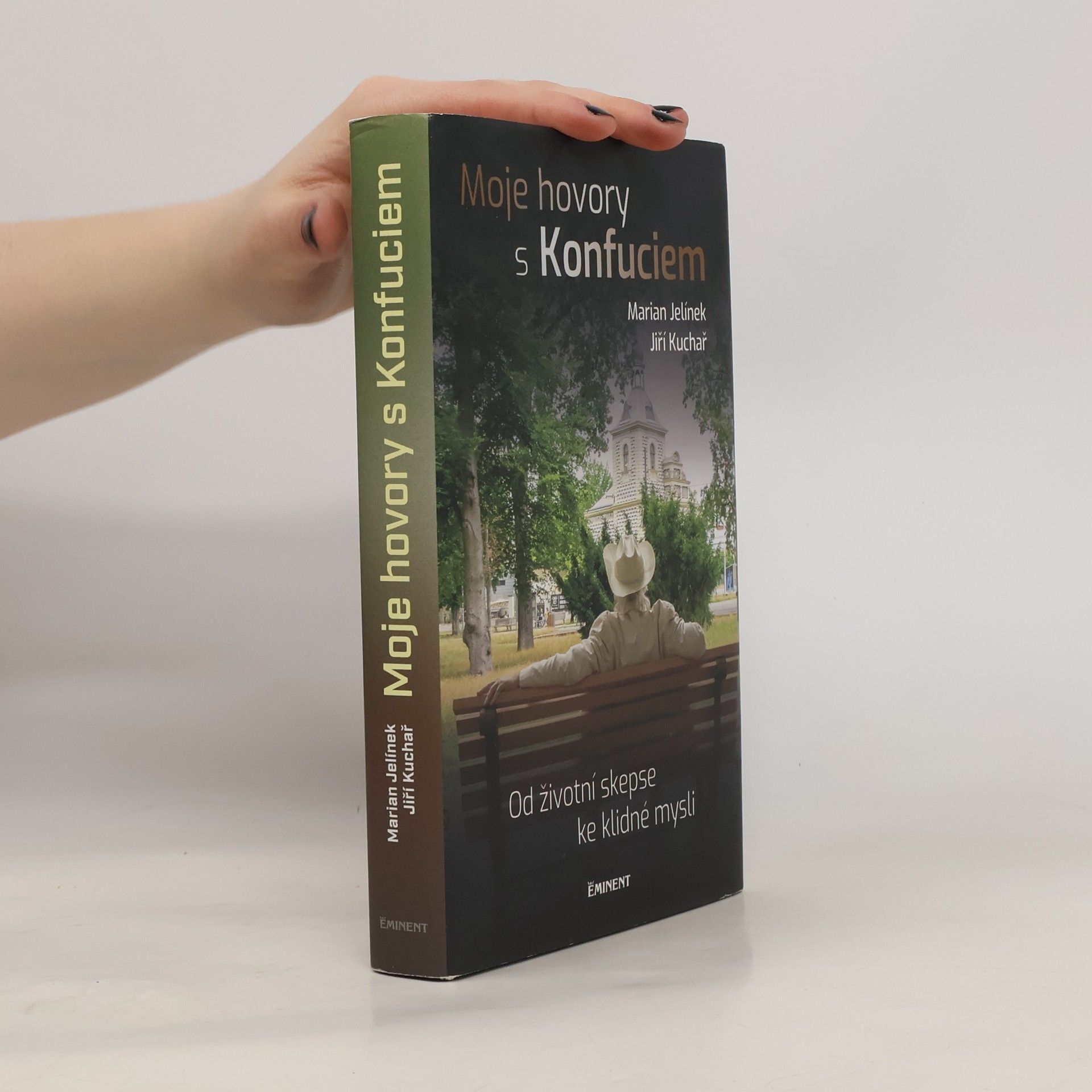 Jiří Kuchař Moje hovory s Konfuciem. Od životní skepse ke klidné mysli