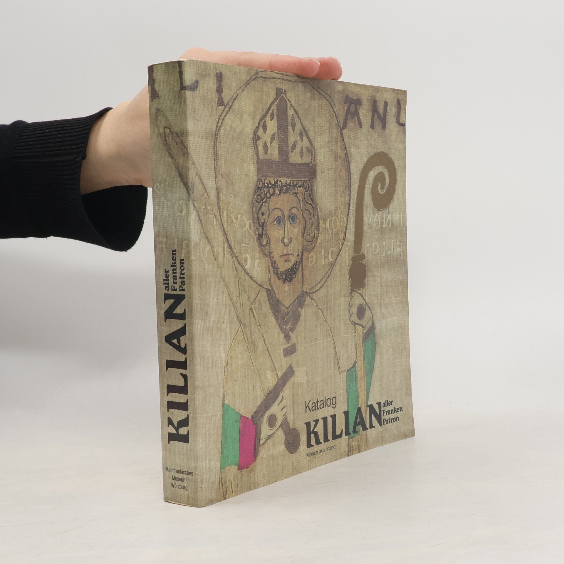Autorenkollektiv Katalog Kilian aller Franken Patron