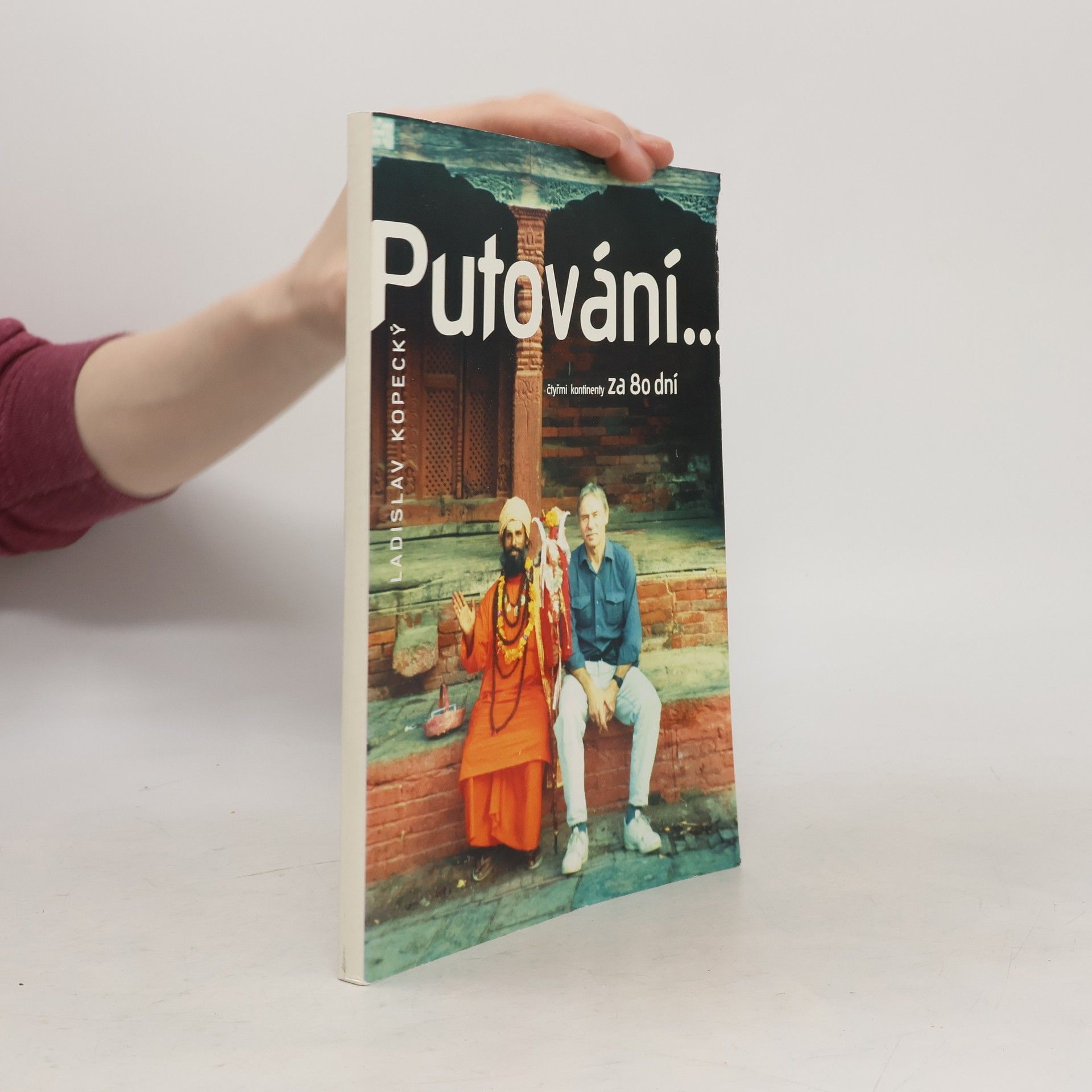 Kolektiv autorů Putování čtyřmi kontinenty za 80 dní